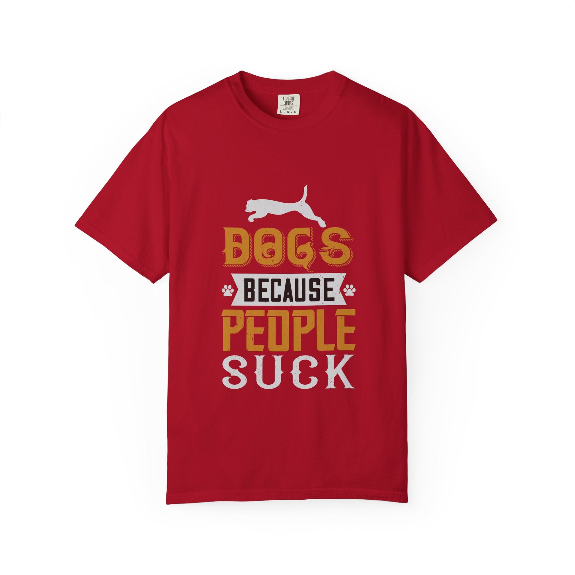 Humorous Dog Lover T-Shirt | Unisex Garment-Dyed Tee | Perfect Gift for Pet Owners, Dog Lovers, Birthdays, Holidays, Casual Wear