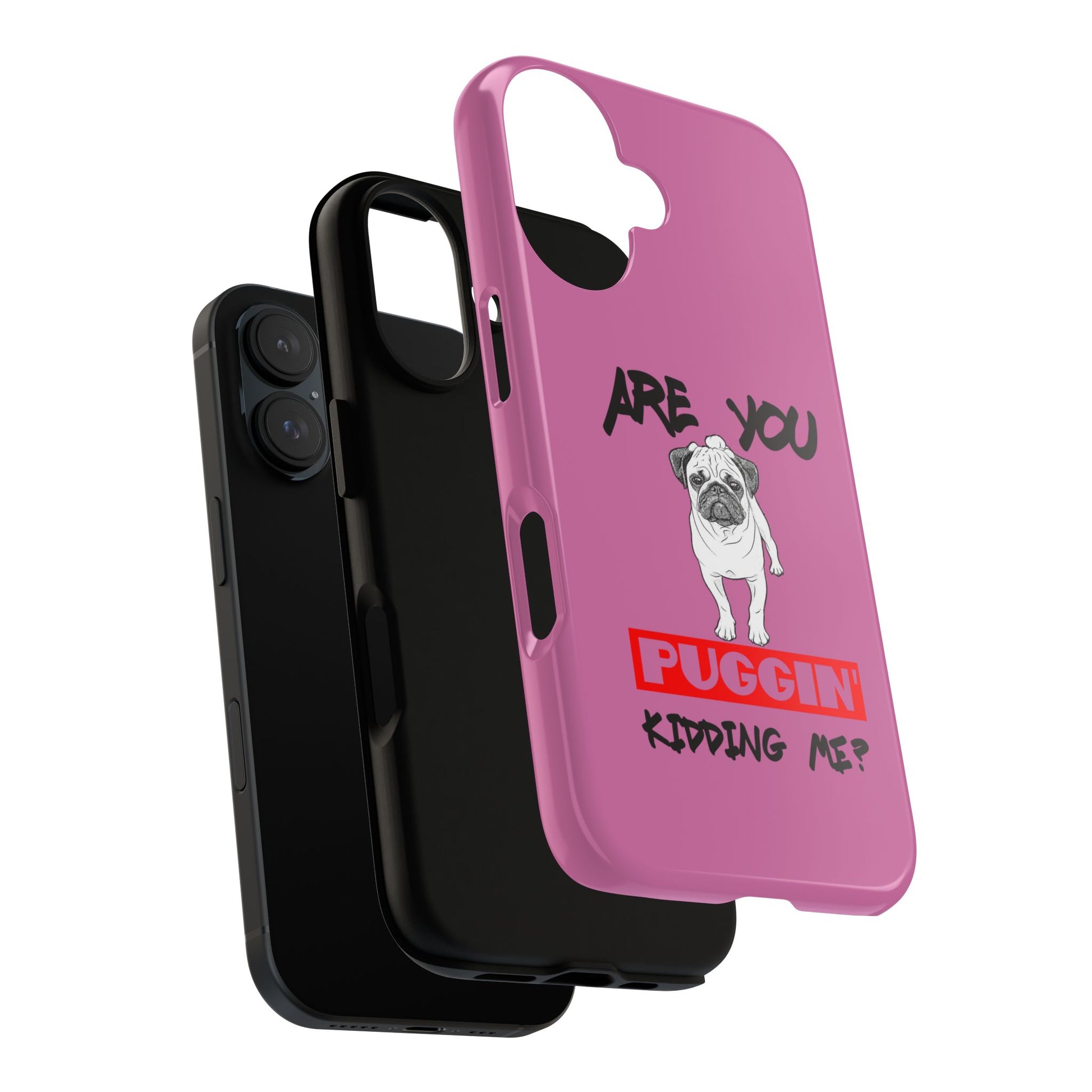 Pug-Inspired Phone Case - Are You Puggin' Kidding Me? | Funny Gift for Dog Lovers, Cute Pet Accessories, Phone Covers, Humor