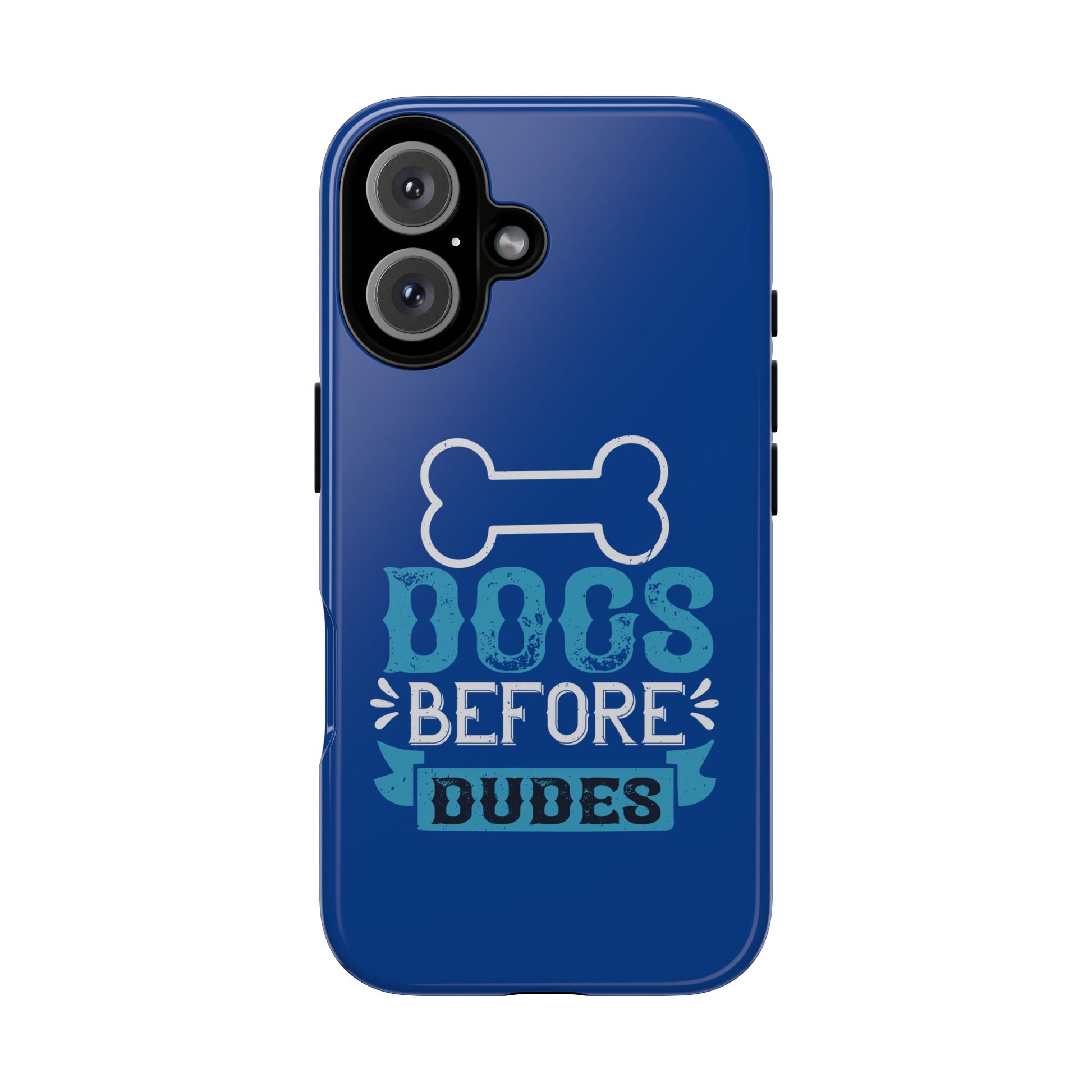 Dog Lover Phone Case, Dogs Before Dudes, Puppy Gift, Pet Parent Accessory, Cute Dog iPhone Cover, Durable Tough Case