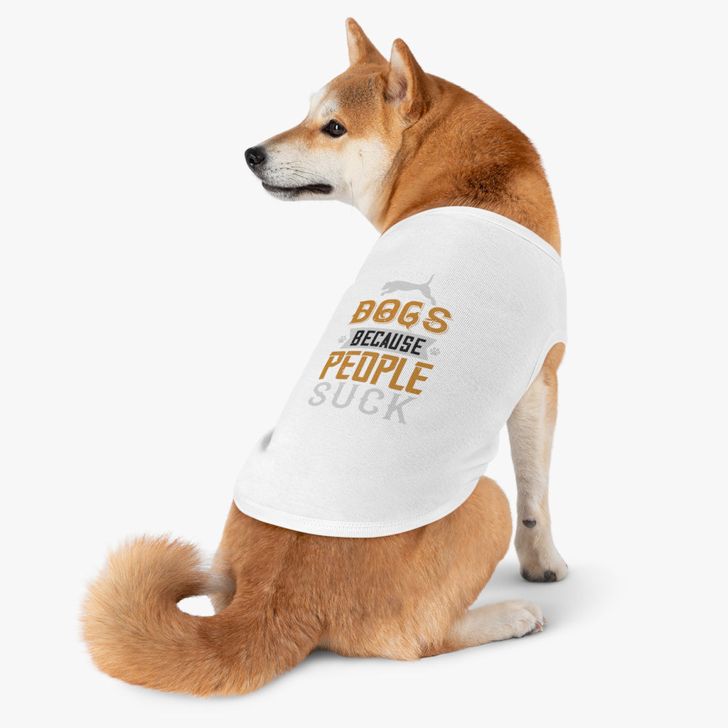 Trendy Dog Tank Top - "Dogs Because People Suck" Funny Pet Apparel, Cute Canine Gifts, Dog Lover T-shirts, Summer Dogwear, Funny Gifts [...]