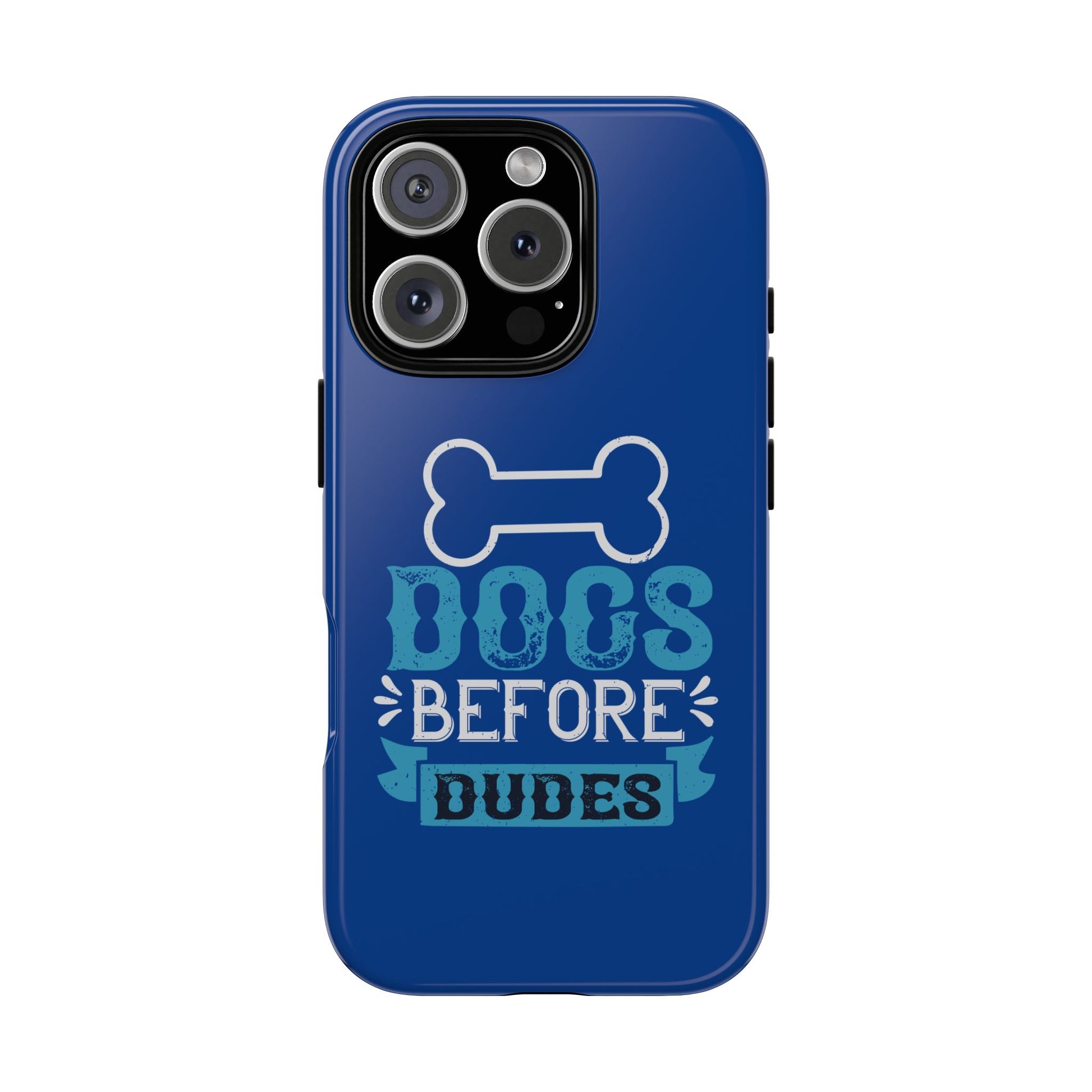 Dog Lover Phone Case, Dogs Before Dudes, Puppy Gift, Pet Parent Accessory, Cute Dog iPhone Cover, Durable Tough Case