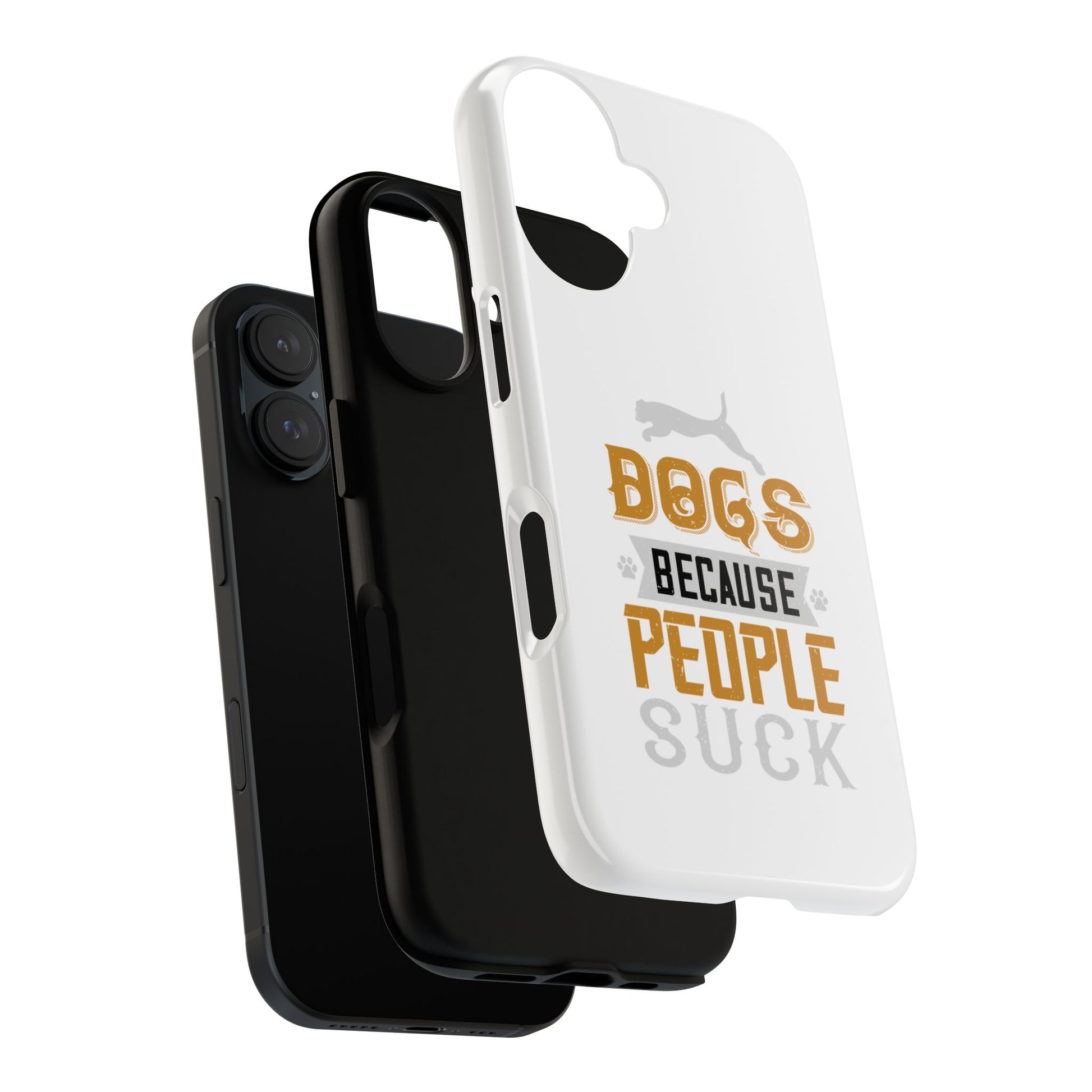Funny Dog Lover Phone Case - Dogs Because People Suck, Pet Owner Gift, Dog Mom Tees, Unique Gift for Dog Lovers, Humorous Pet Accessories