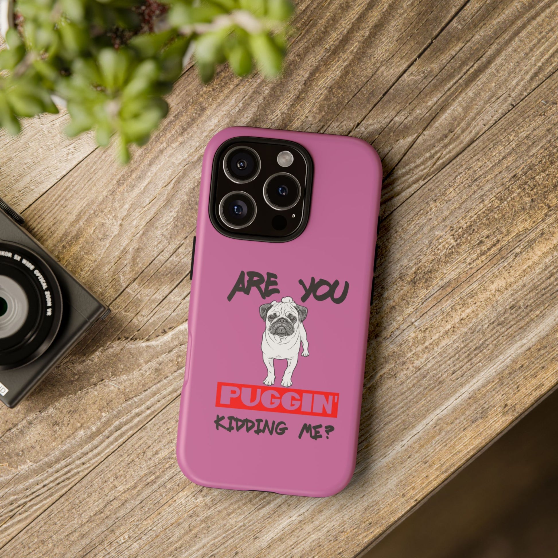 Pug-Inspired Phone Case - Are You Puggin' Kidding Me? | Funny Gift for Dog Lovers, Cute Pet Accessories, Phone Covers, Humor