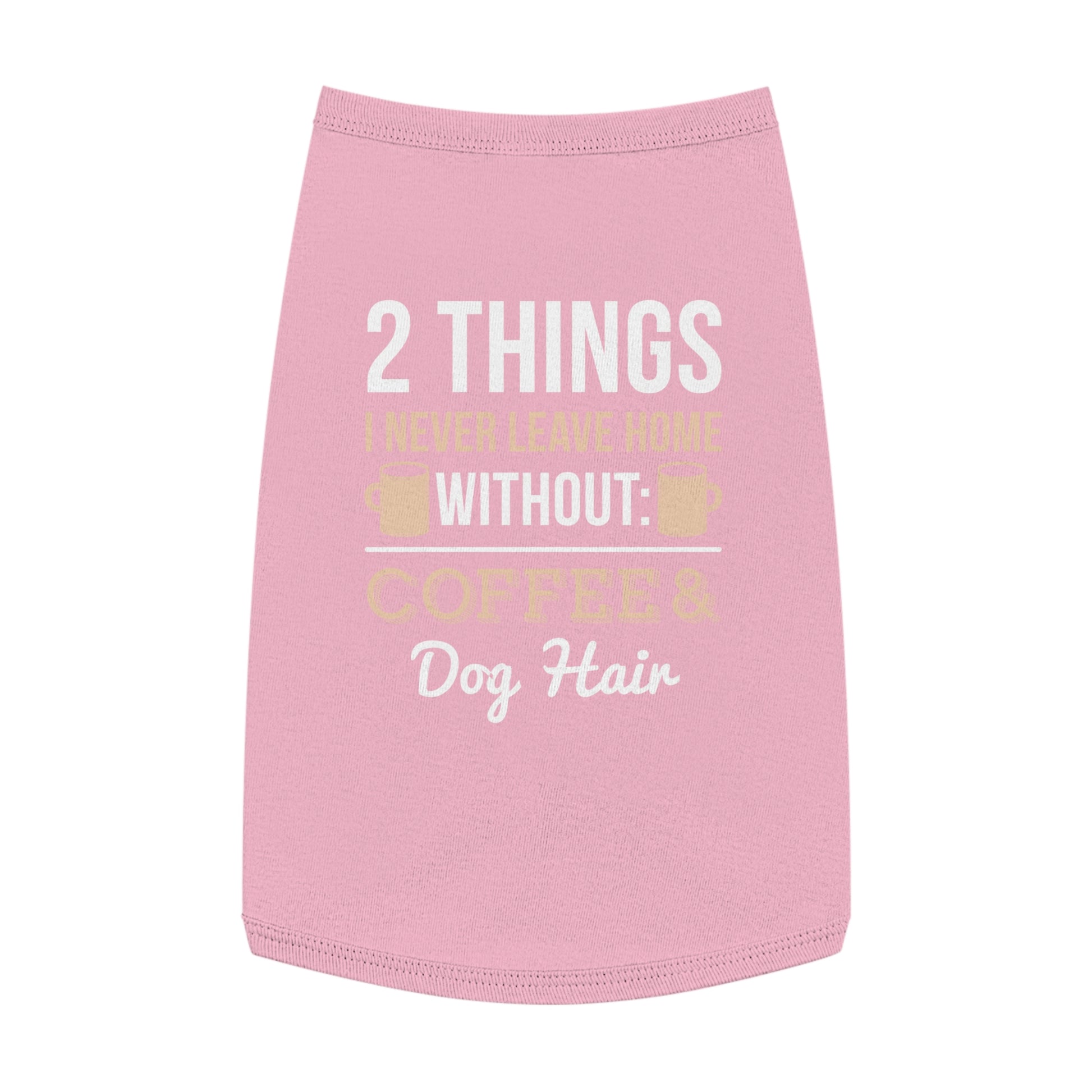 Coffee & Dog Hair Pet Tank Top, Funny Dog Shirt, Pet Clothing, Gift for Dog Lovers, Pet Apparel, Cute Dog Tank