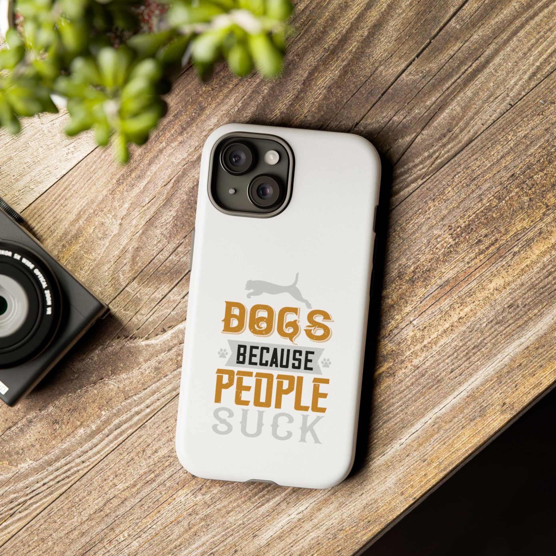 Funny Dog Lover Phone Case - Dogs Because People Suck, Pet Owner Gift, Dog Mom Tees, Unique Gift for Dog Lovers, Humorous Pet Accessories
