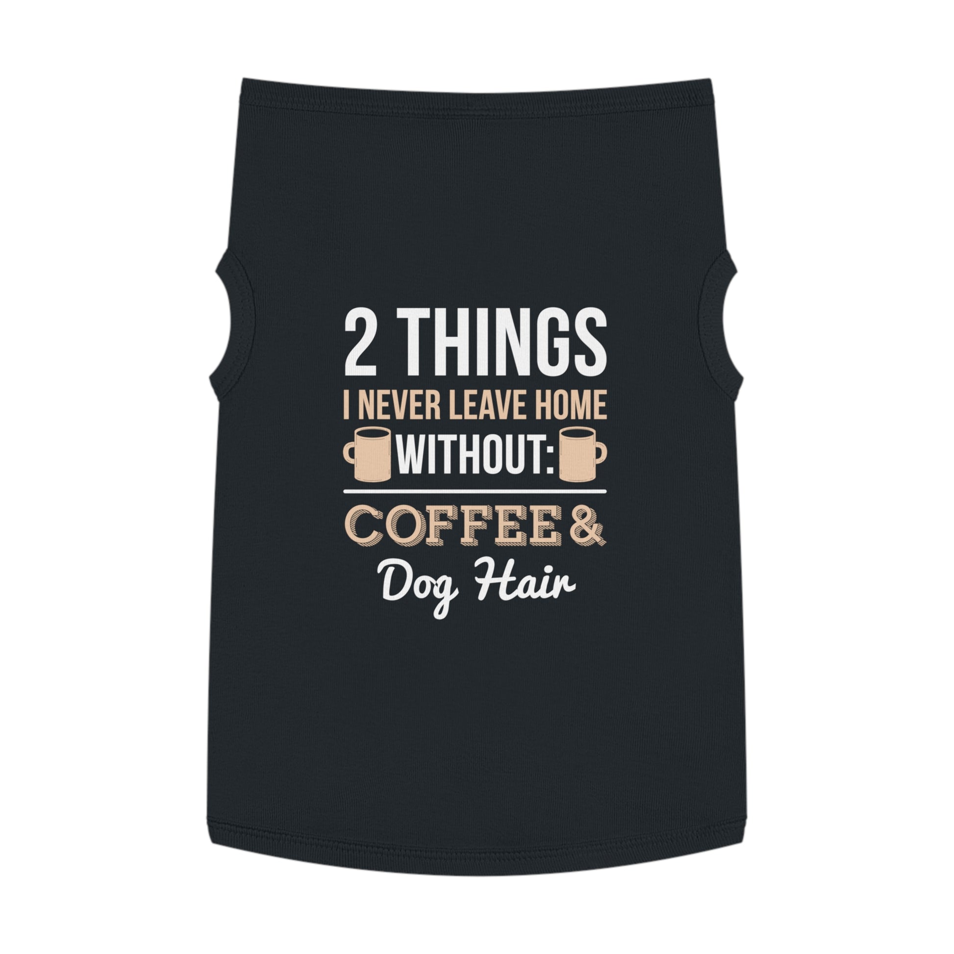 Coffee & Dog Hair Pet Tank Top, Funny Dog Shirt, Pet Clothing, Gift for Dog Lovers, Pet Apparel, Cute Dog Tank