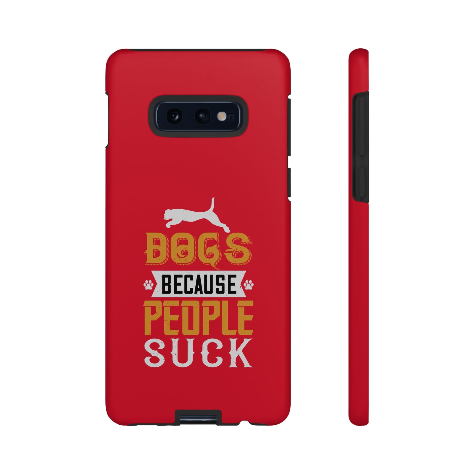 Funny Dog Lover Phone Case - Dogs Because People Suck, Pet Owner Gift, Dog Mom Tees, Unique Gift for Dog Lovers, Humorous Pet Accessories