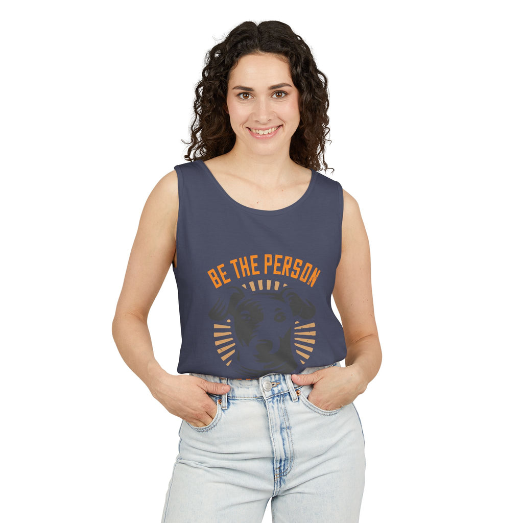 Dog Lover's Unisex Tank Top - "Be The Person Your Dog Thinks You Are" - Perfect for Pet Owners, Gift for Dog Lovers, Summer Apparel, [...]
