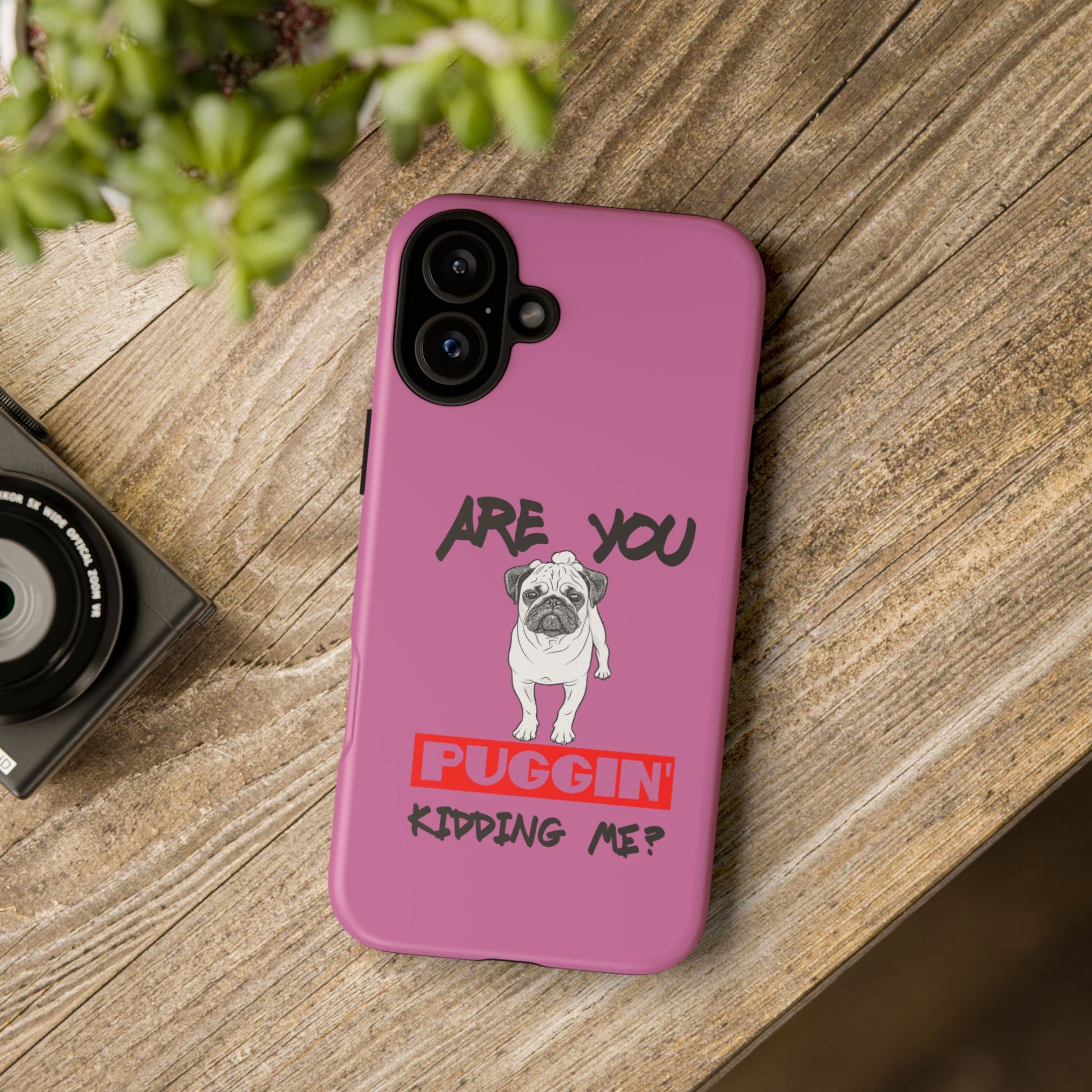 Pug-Inspired Phone Case - Are You Puggin' Kidding Me? | Funny Gift for Dog Lovers, Cute Pet Accessories, Phone Covers, Humor