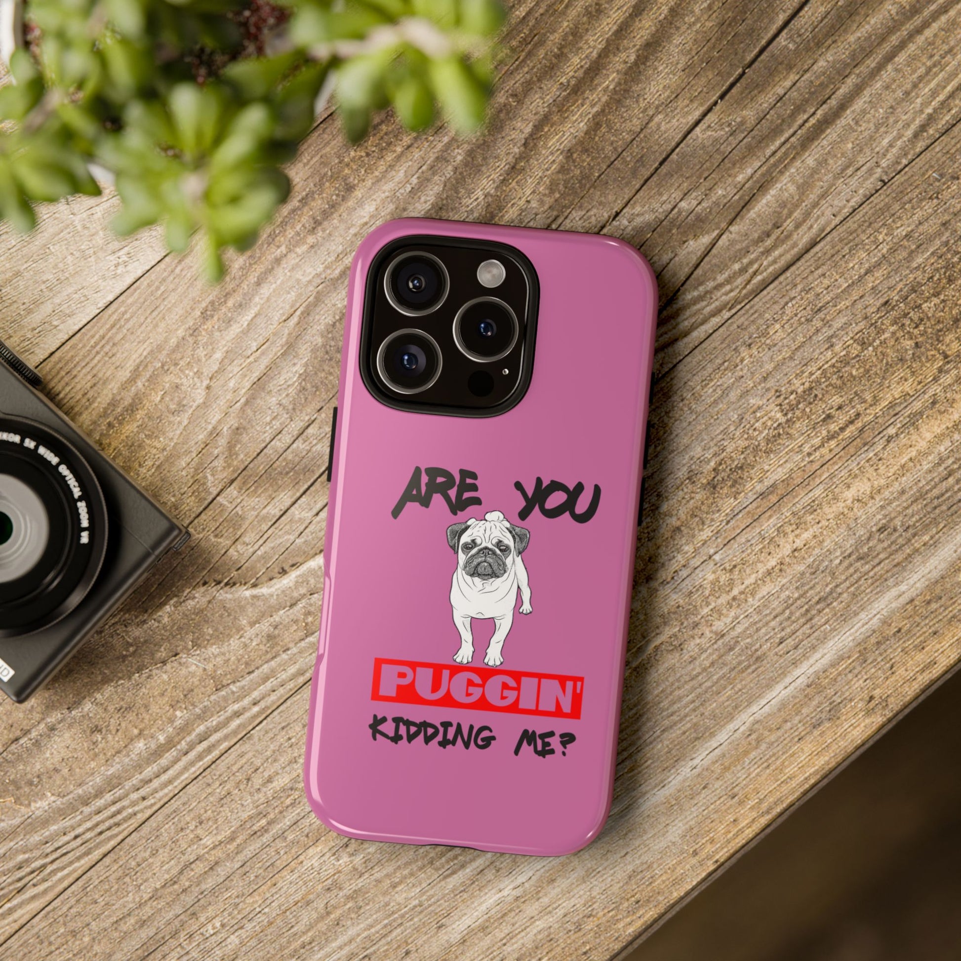 Pug-Inspired Phone Case - Are You Puggin' Kidding Me? | Funny Gift for Dog Lovers, Cute Pet Accessories, Phone Covers, Humor