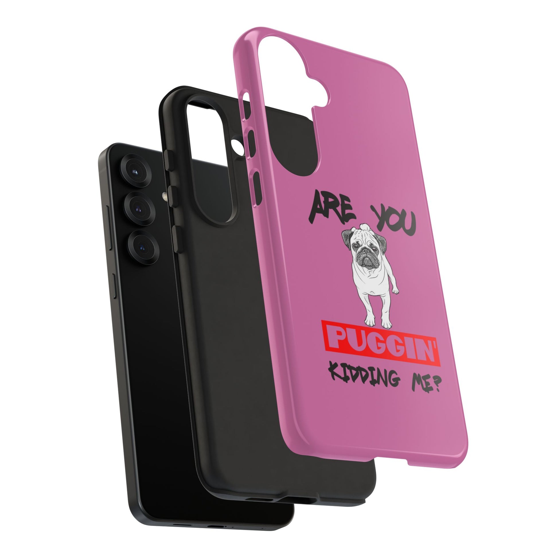 Pug-Inspired Phone Case - Are You Puggin' Kidding Me? | Funny Gift for Dog Lovers, Cute Pet Accessories, Phone Covers, Humor