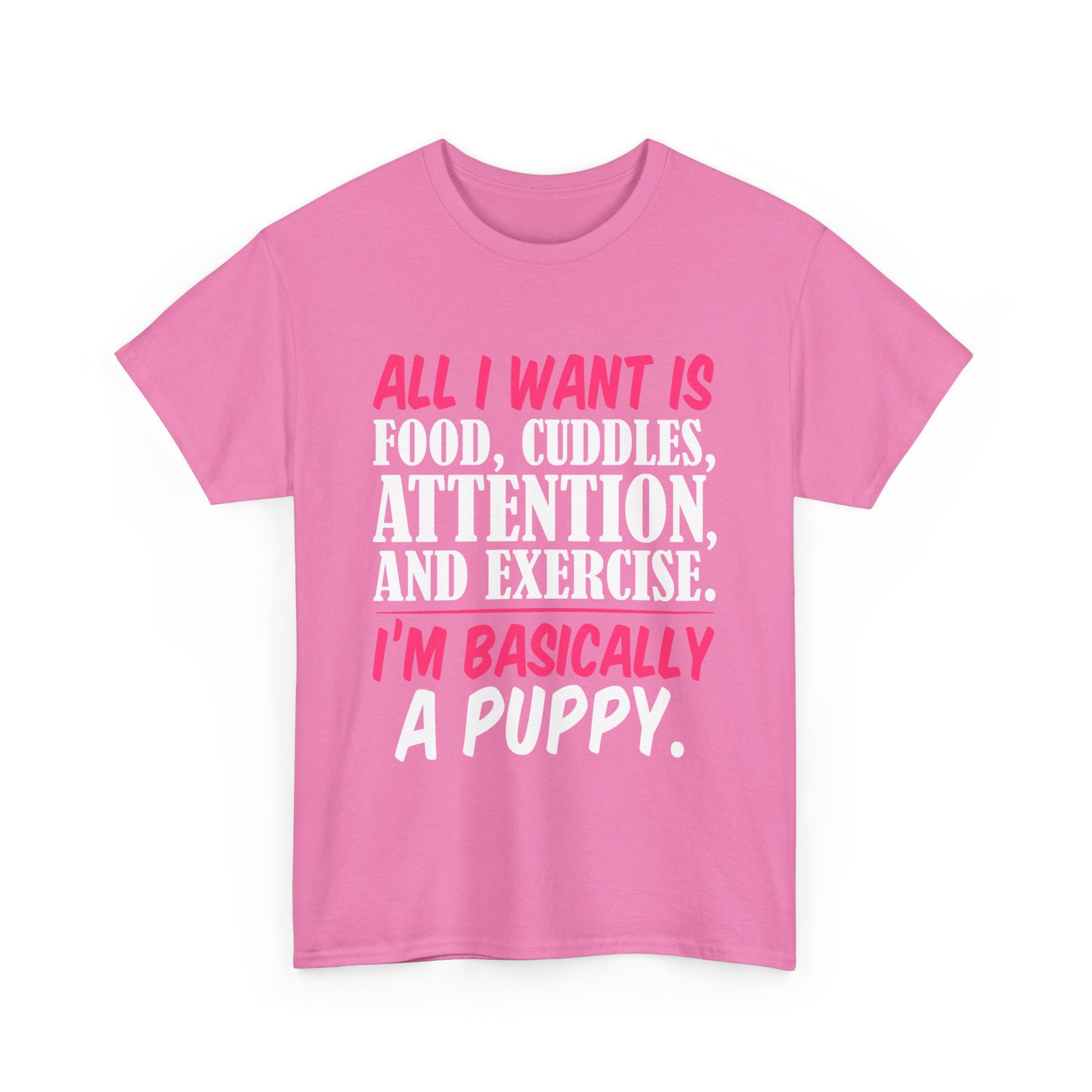 All I Want Is I'm Basically T-Shirt, Unisex Cotton Tee, Casual Wear, Gift for Friends, Funny Quote Tee, Everyday Comfort Shirt