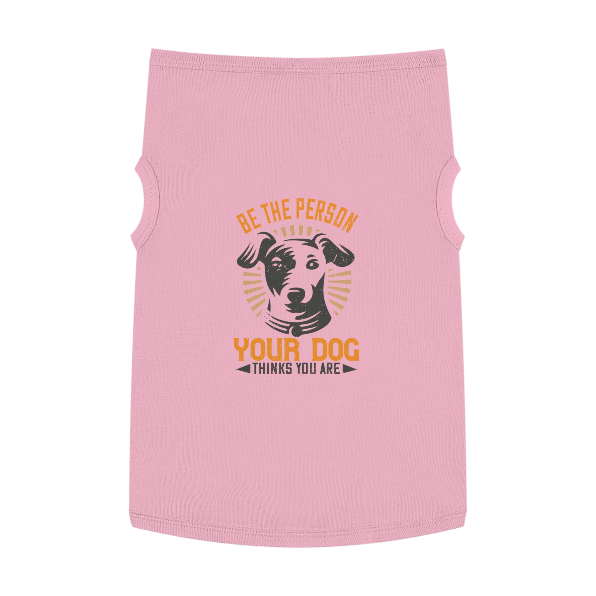 Funny Dog Lover Pet Tank Top, Be the Person Your Dog Thinks You Are, Cute Pet Apparel, Dog Mom Gift, Summer Dogwear, Adjustable Dog [...]
