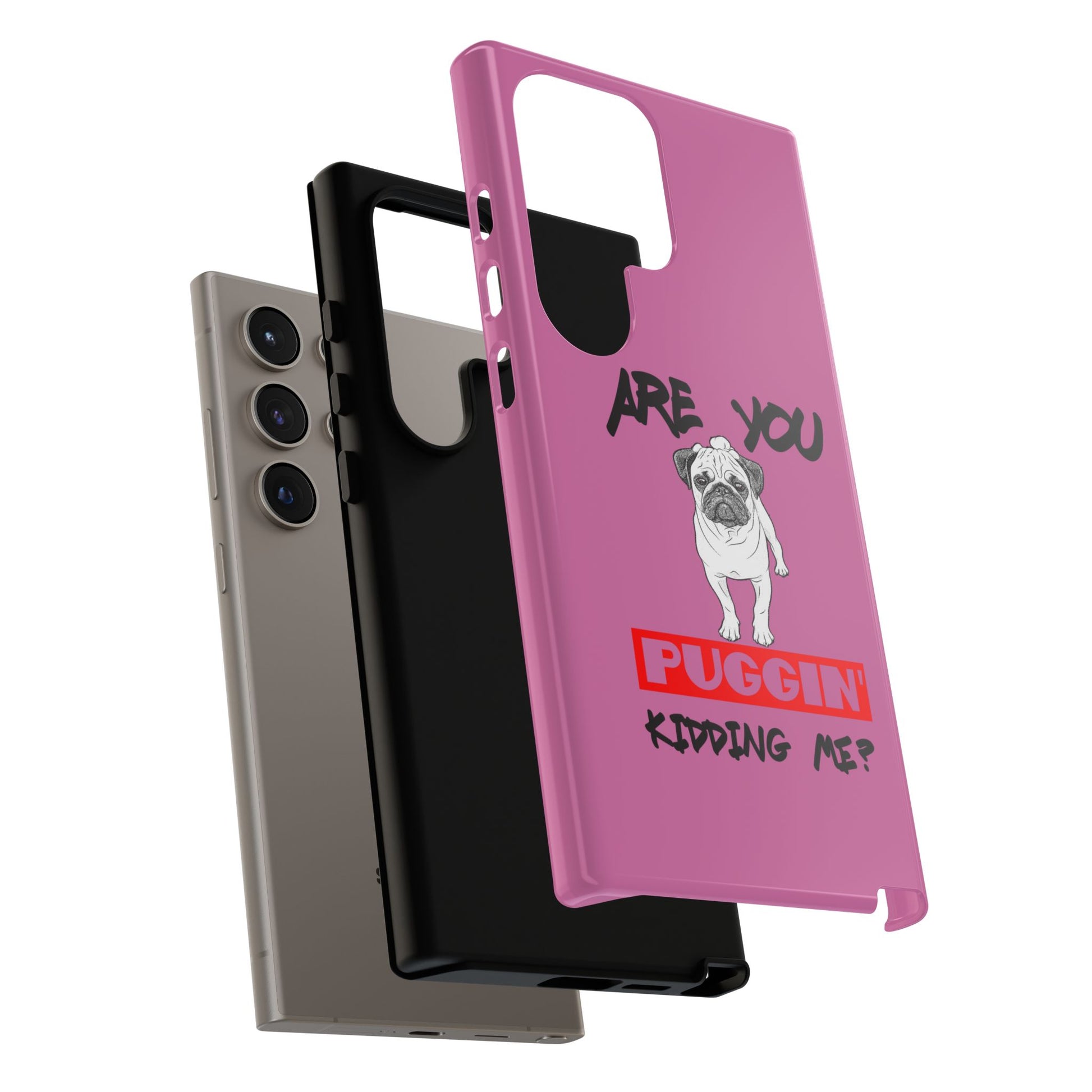 Pug-Inspired Phone Case - Are You Puggin' Kidding Me? | Funny Gift for Dog Lovers, Cute Pet Accessories, Phone Covers, Humor
