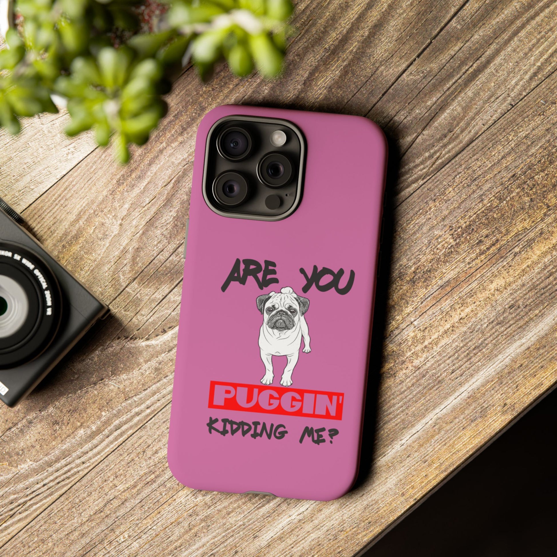 Pug-Inspired Phone Case - Are You Puggin' Kidding Me? | Funny Gift for Dog Lovers, Cute Pet Accessories, Phone Covers, Humor