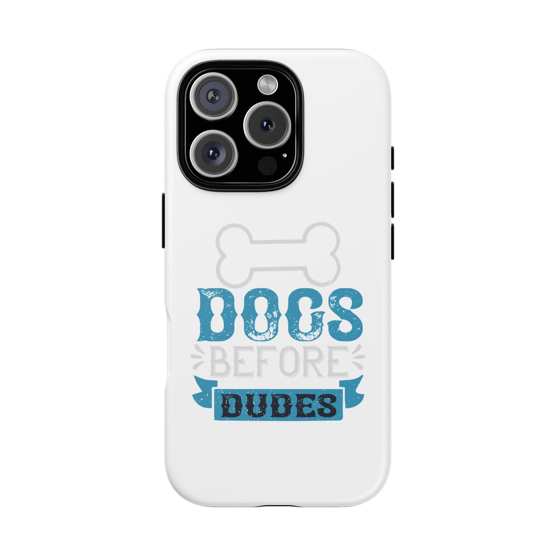 Dog Lover Phone Case, Dogs Before Dudes, Puppy Gift, Pet Parent Accessory, Cute Dog iPhone Cover, Durable Tough Case