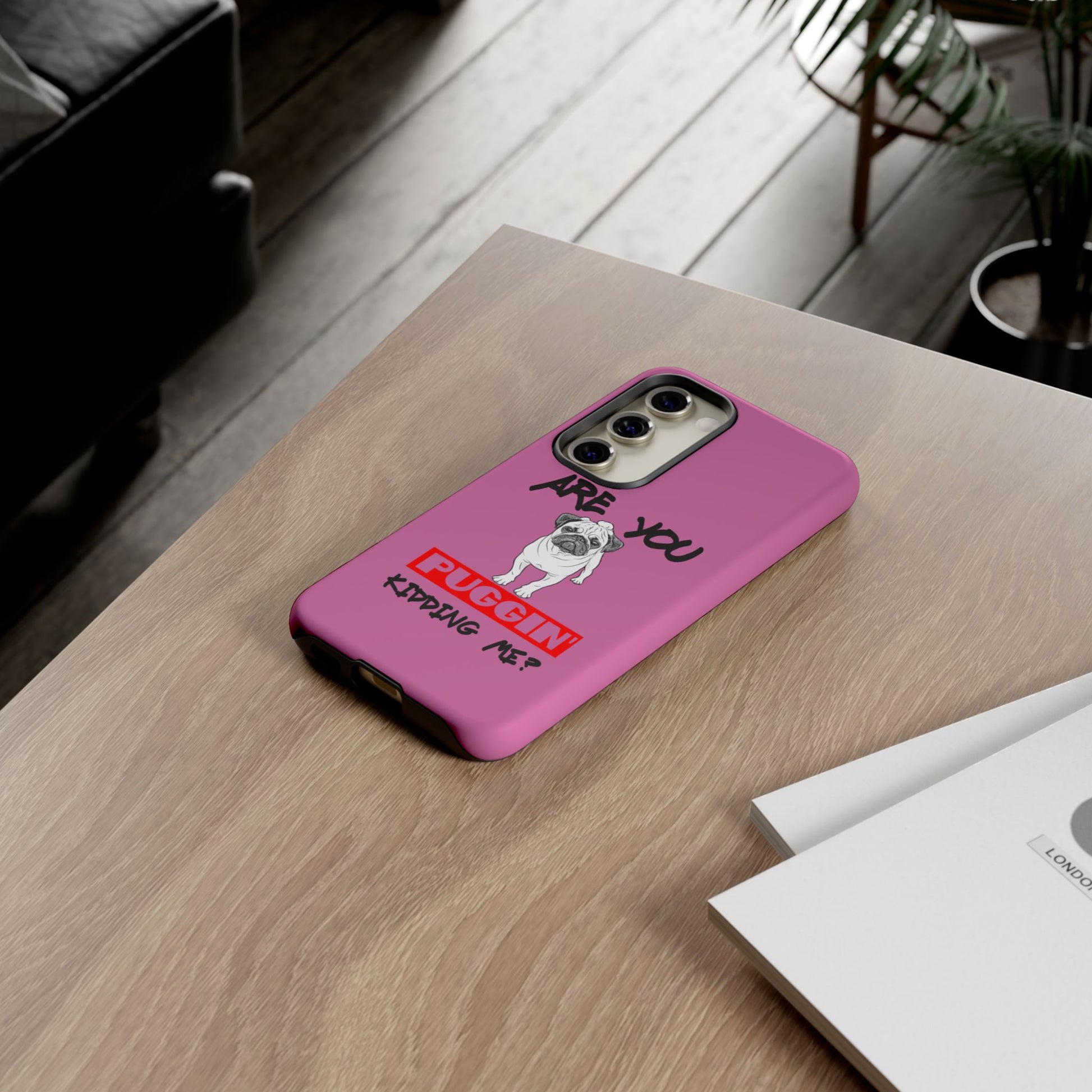 Pug-Inspired Phone Case - Are You Puggin' Kidding Me? | Funny Gift for Dog Lovers, Cute Pet Accessories, Phone Covers, Humor