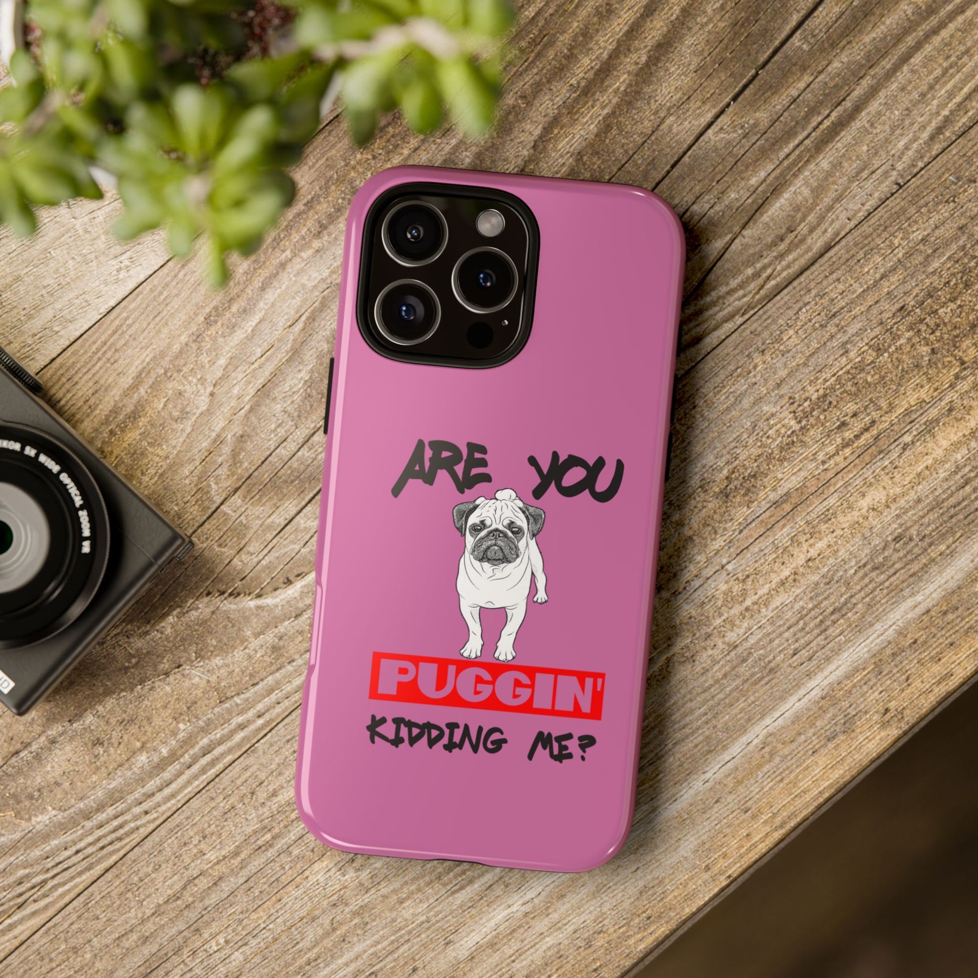 Pug-Inspired Phone Case - Are You Puggin' Kidding Me? | Funny Gift for Dog Lovers, Cute Pet Accessories, Phone Covers, Humor