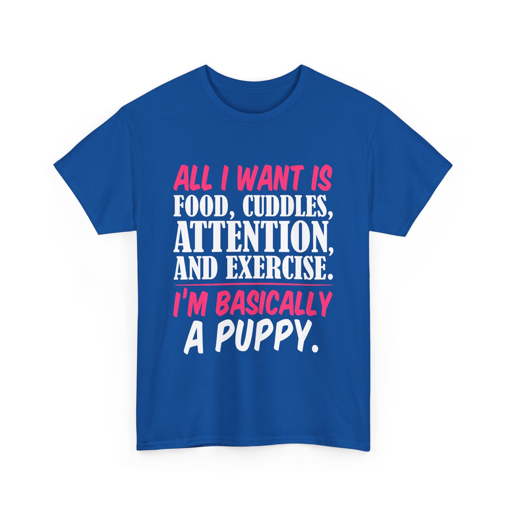 All I Want Is I'm Basically T-Shirt, Unisex Cotton Tee, Casual Wear, Gift for Friends, Funny Quote Tee, Everyday Comfort Shirt