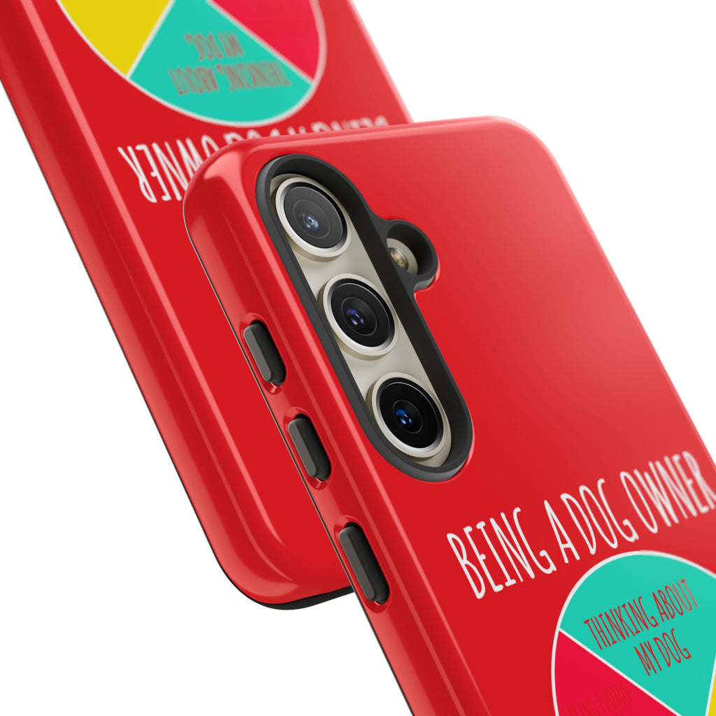 Dog Owner Phone Case - Being a Dog Owner Gift, Cute Dog Lover Accessory, Pet Owner Presents, Fun Dog Owner Humor
