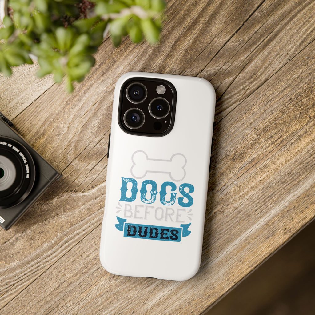 Dog Lover Phone Case, Dogs Before Dudes, Puppy Gift, Pet Parent Accessory, Cute Dog iPhone Cover, Durable Tough Case