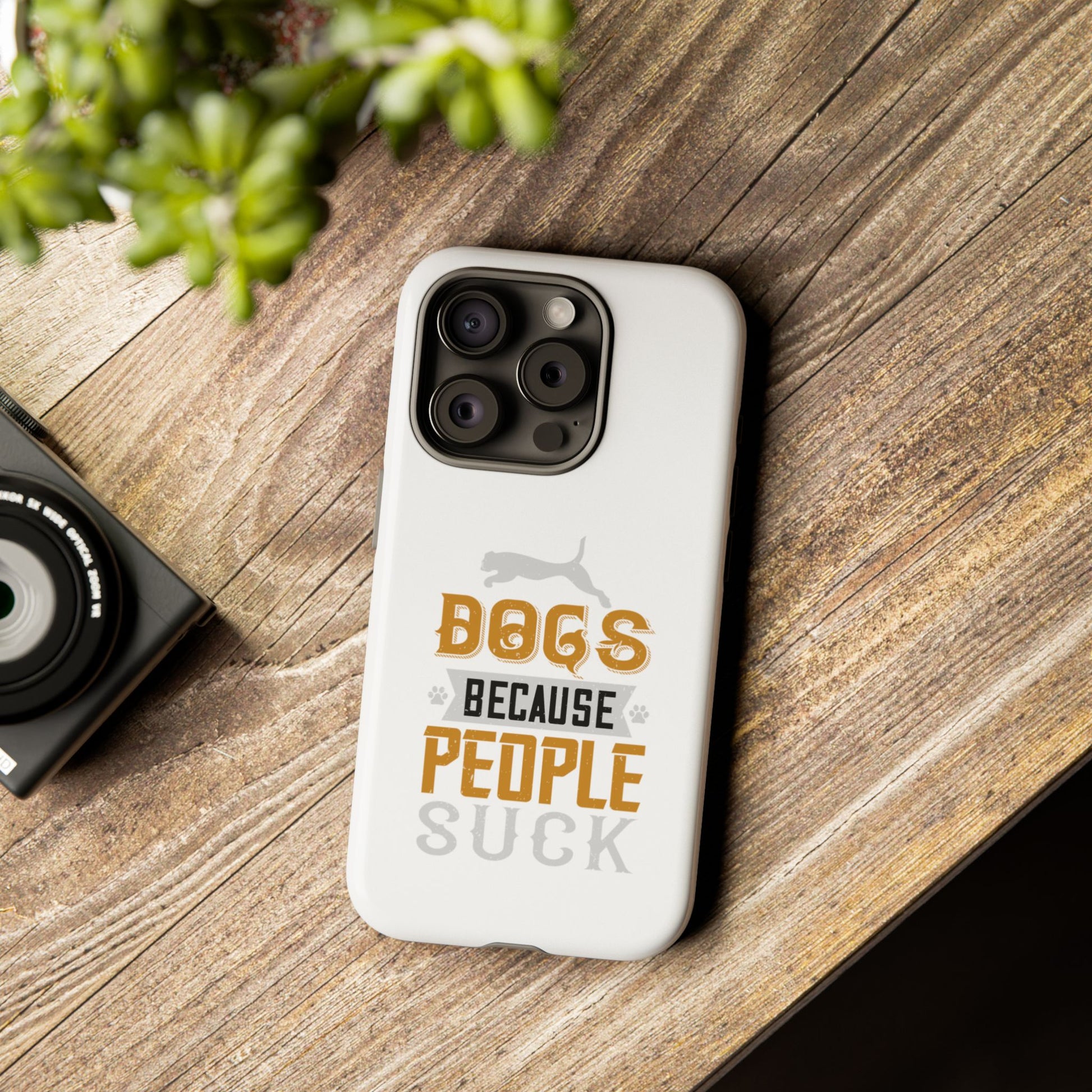 Funny Dog Lover Phone Case - Dogs Because People Suck, Pet Owner Gift, Dog Mom Tees, Unique Gift for Dog Lovers, Humorous Pet Accessories