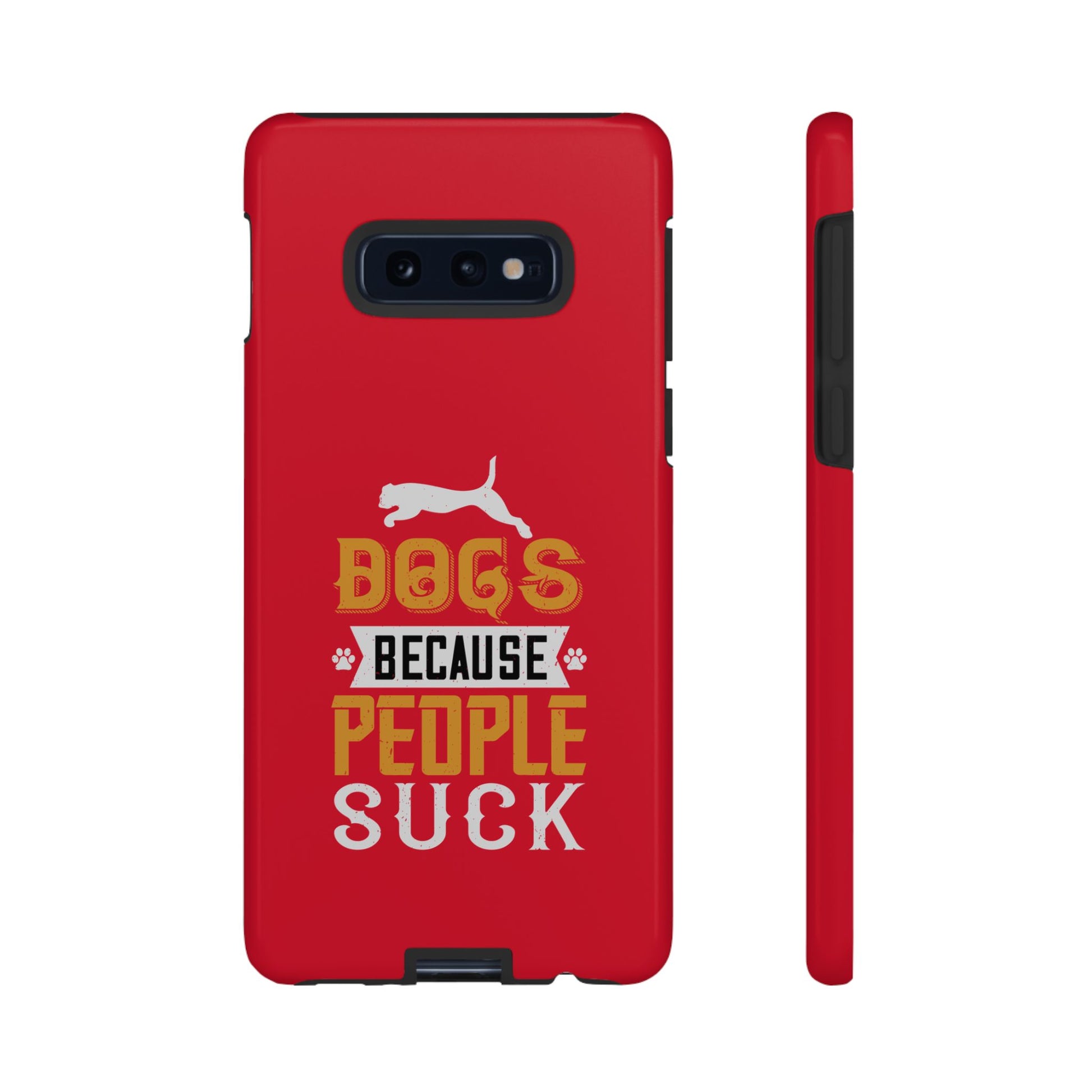 Funny Dog Lover Phone Case - Dogs Because People Suck, Pet Owner Gift, Dog Mom Tees, Unique Gift for Dog Lovers, Humorous Pet Accessories