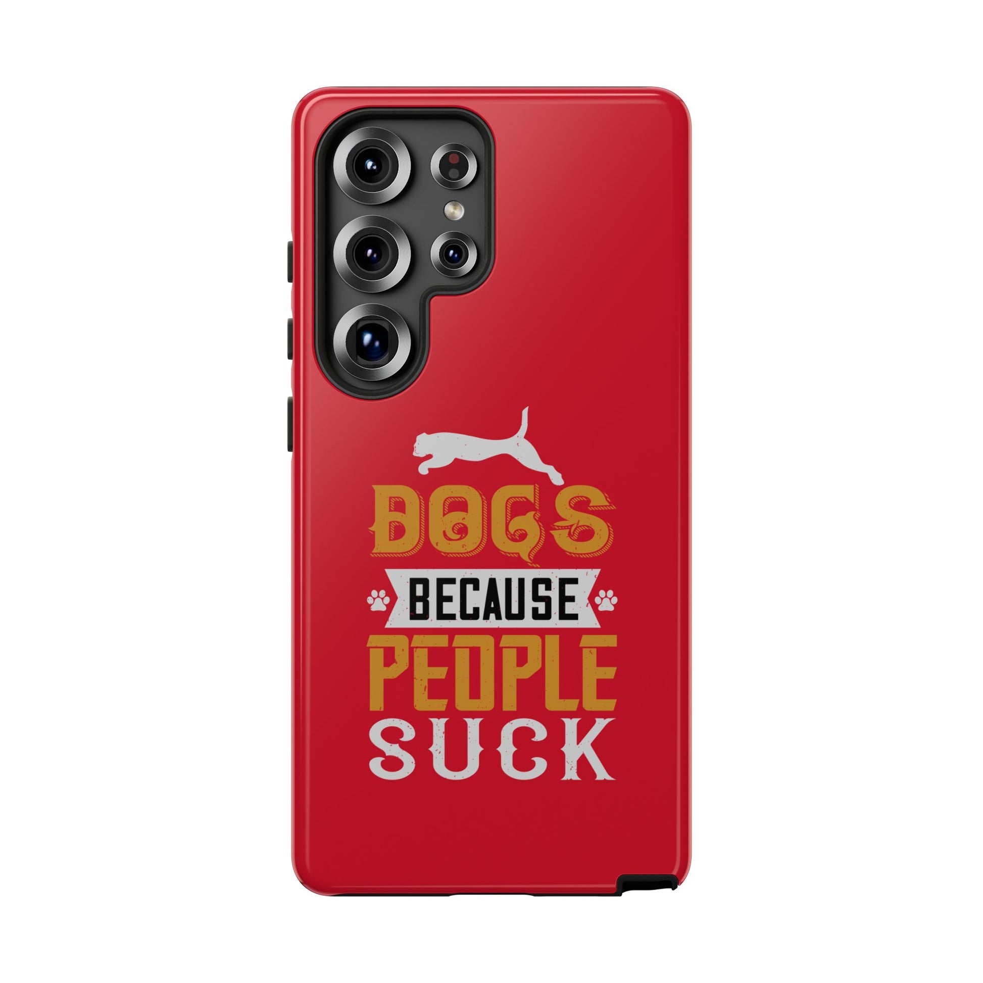 Funny Dog Lover Phone Case - Dogs Because People Suck, Pet Owner Gift, Dog Mom Tees, Unique Gift for Dog Lovers, Humorous Pet Accessories