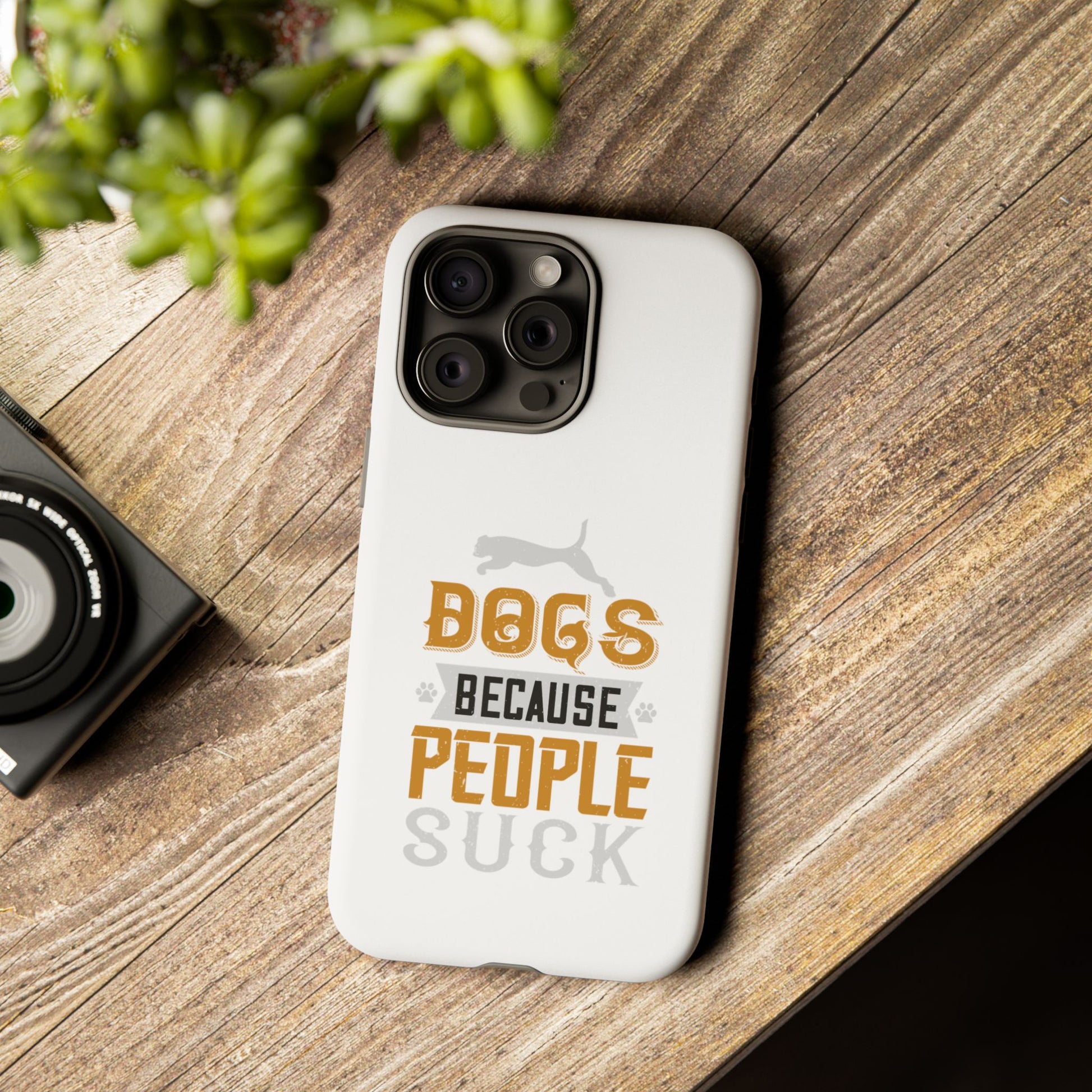 Funny Dog Lover Phone Case - Dogs Because People Suck, Pet Owner Gift, Dog Mom Tees, Unique Gift for Dog Lovers, Humorous Pet Accessories