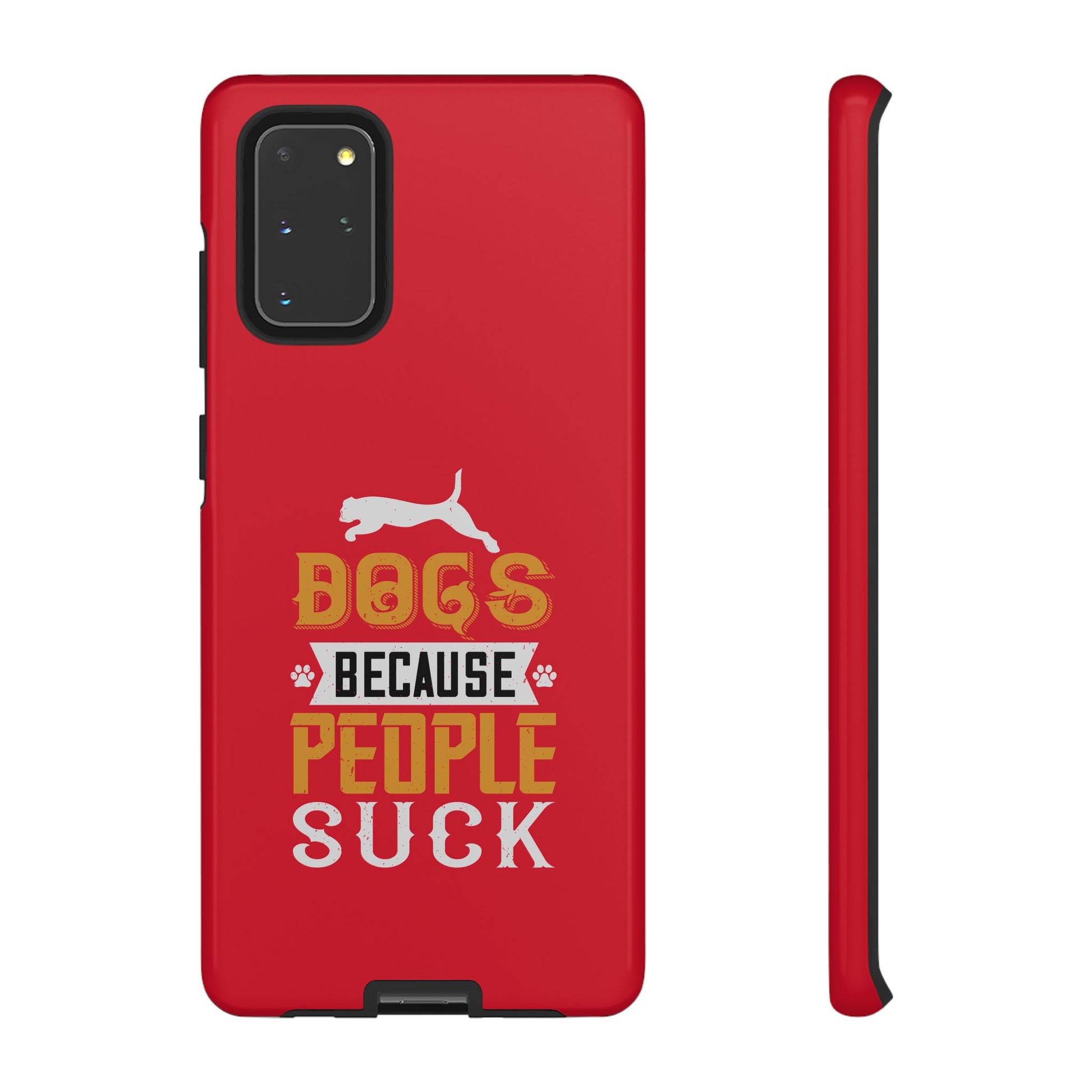 Funny Dog Lover Phone Case - Dogs Because People Suck, Pet Owner Gift, Dog Mom Tees, Unique Gift for Dog Lovers, Humorous Pet Accessories