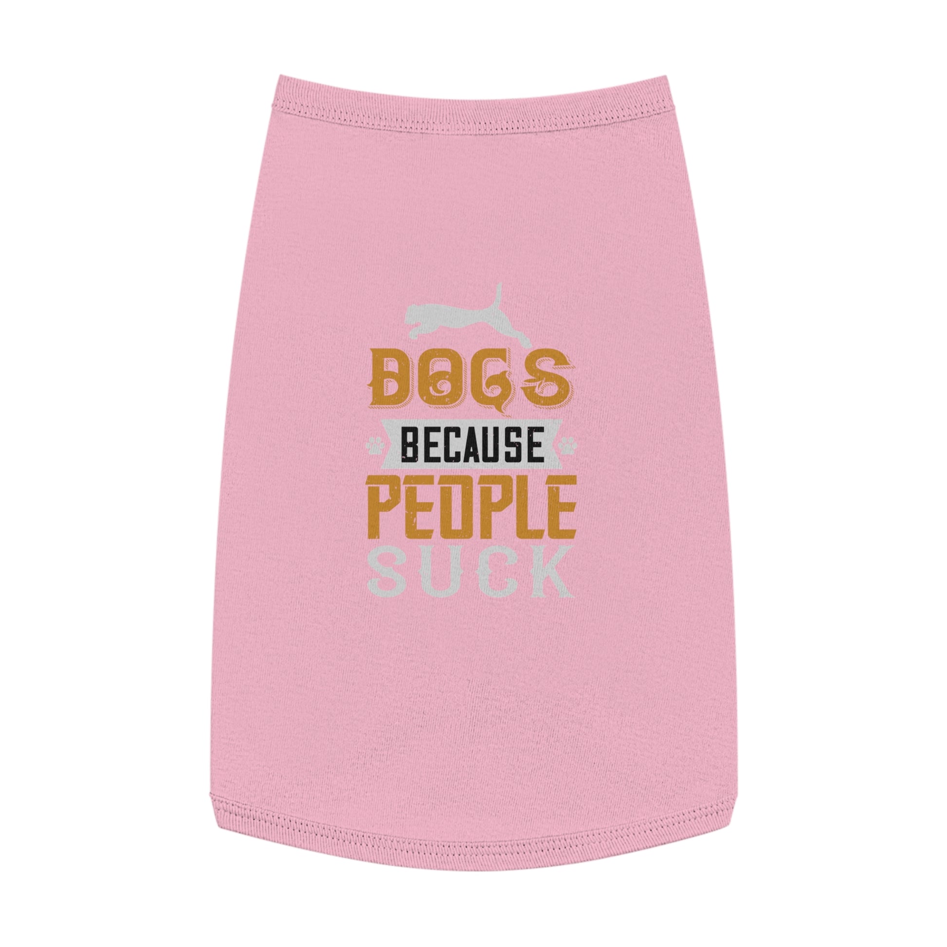 Trendy Dog Tank Top - "Dogs Because People Suck" Funny Pet Apparel, Cute Canine Gifts, Dog Lover T-shirts, Summer Dogwear, Funny Gifts [...]