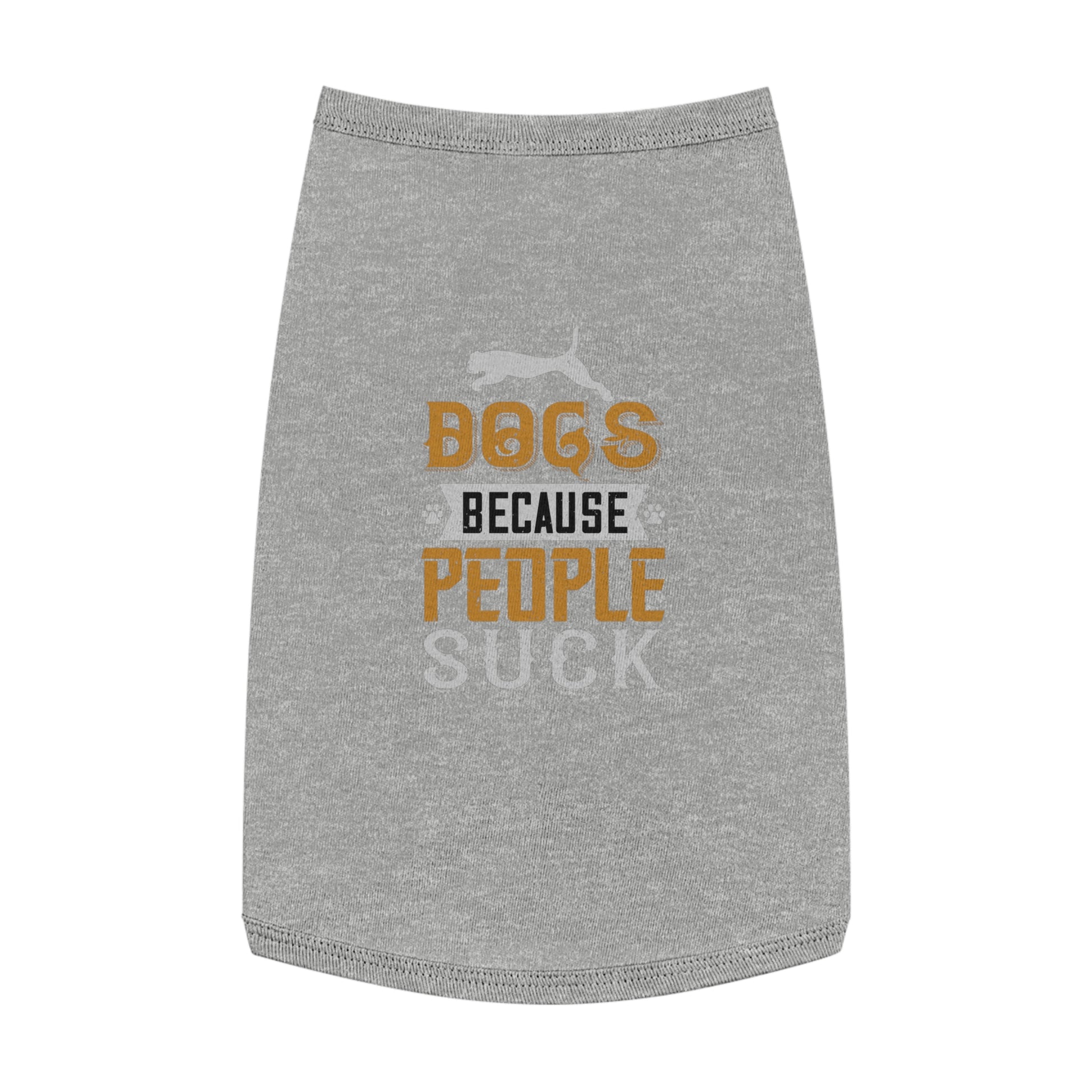 Trendy Dog Tank Top - "Dogs Because People Suck" Funny Pet Apparel, Cute Canine Gifts, Dog Lover T-shirts, Summer Dogwear, Funny Gifts [...]