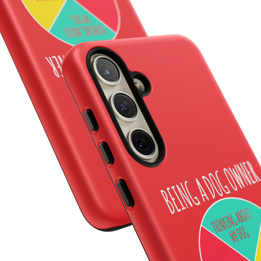 Dog Owner Phone Case - Being a Dog Owner Gift, Cute Dog Lover Accessory, Pet Owner Presents, Fun Dog Owner Humor