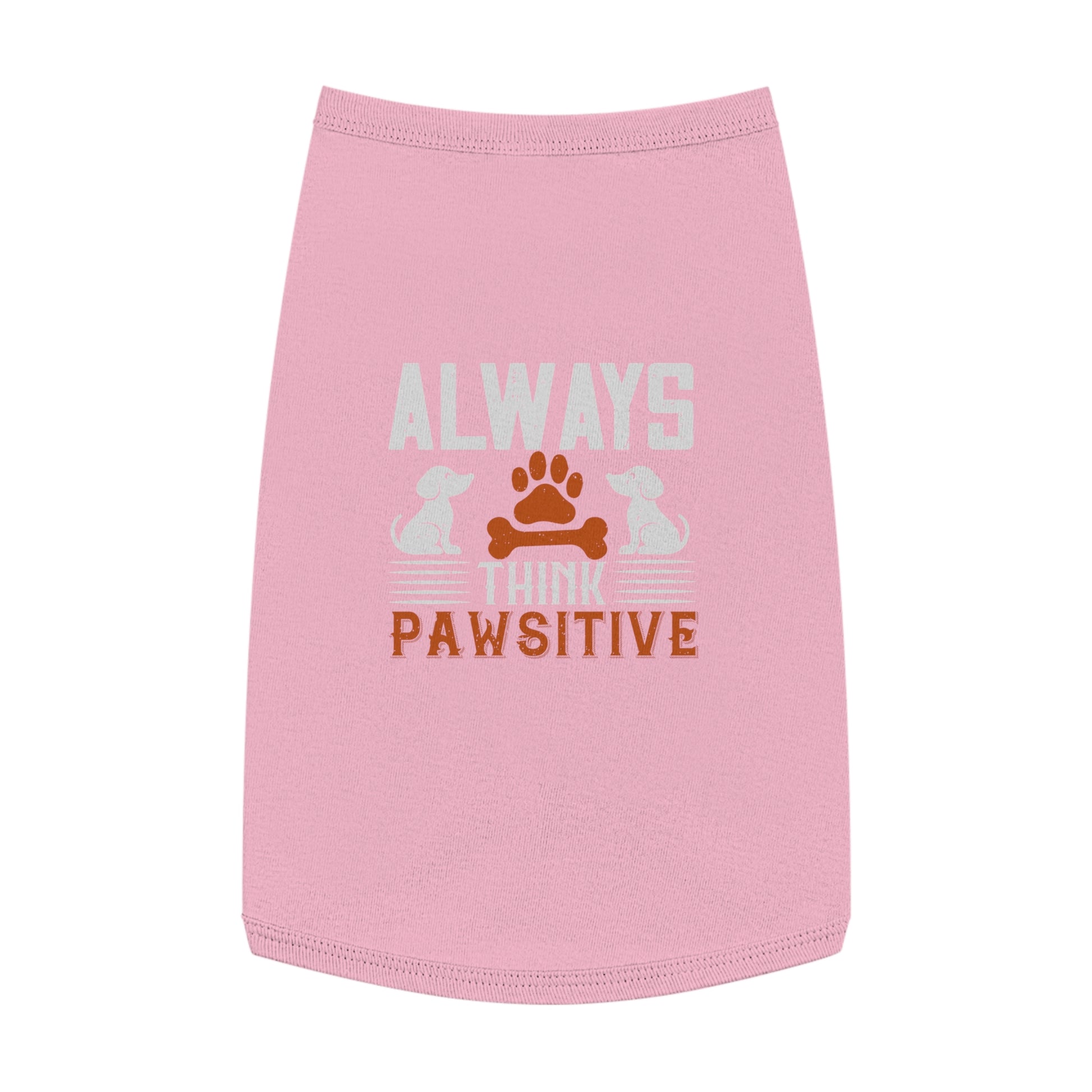 Pawsitive Pet Tank Top - Always Think Pawsitive - Dog Apparel, Cute Pet Clothing, Pet Lover Gift, Summer Dog Tank