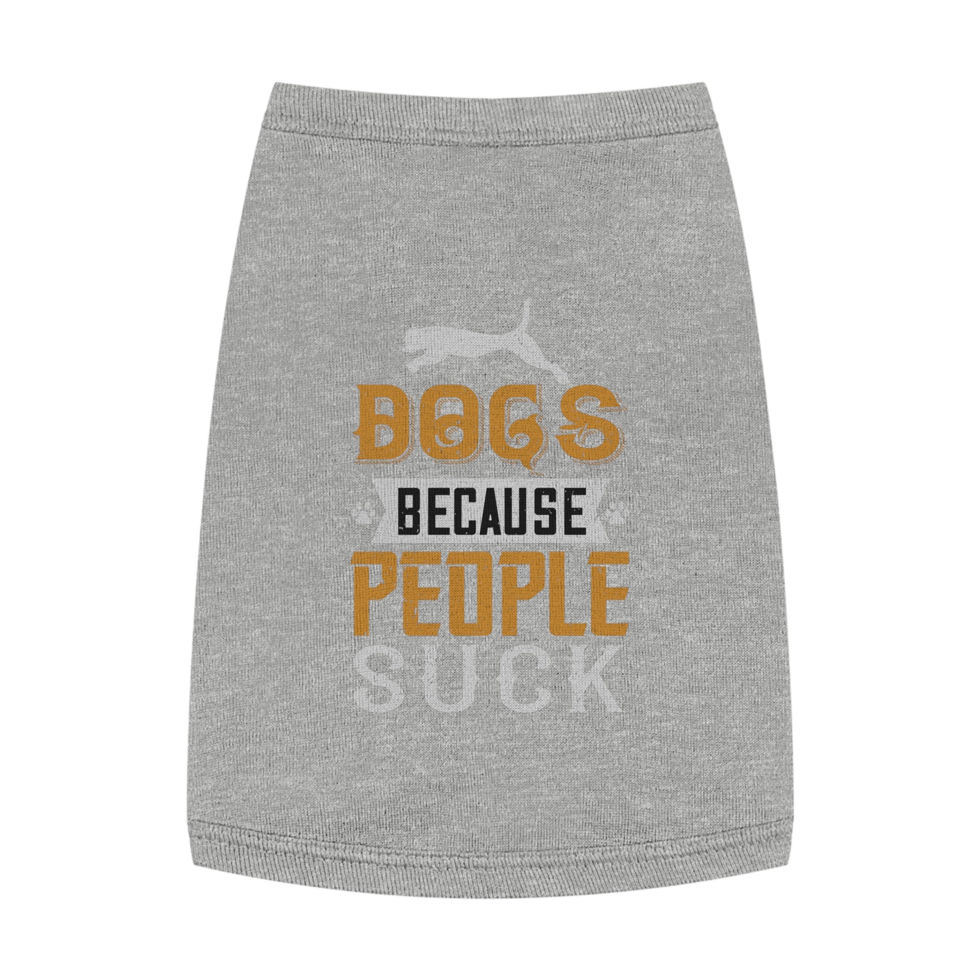Trendy Dog Tank Top - "Dogs Because People Suck" Funny Pet Apparel, Cute Canine Gifts, Dog Lover T-shirts, Summer Dogwear, Funny Gifts [...]