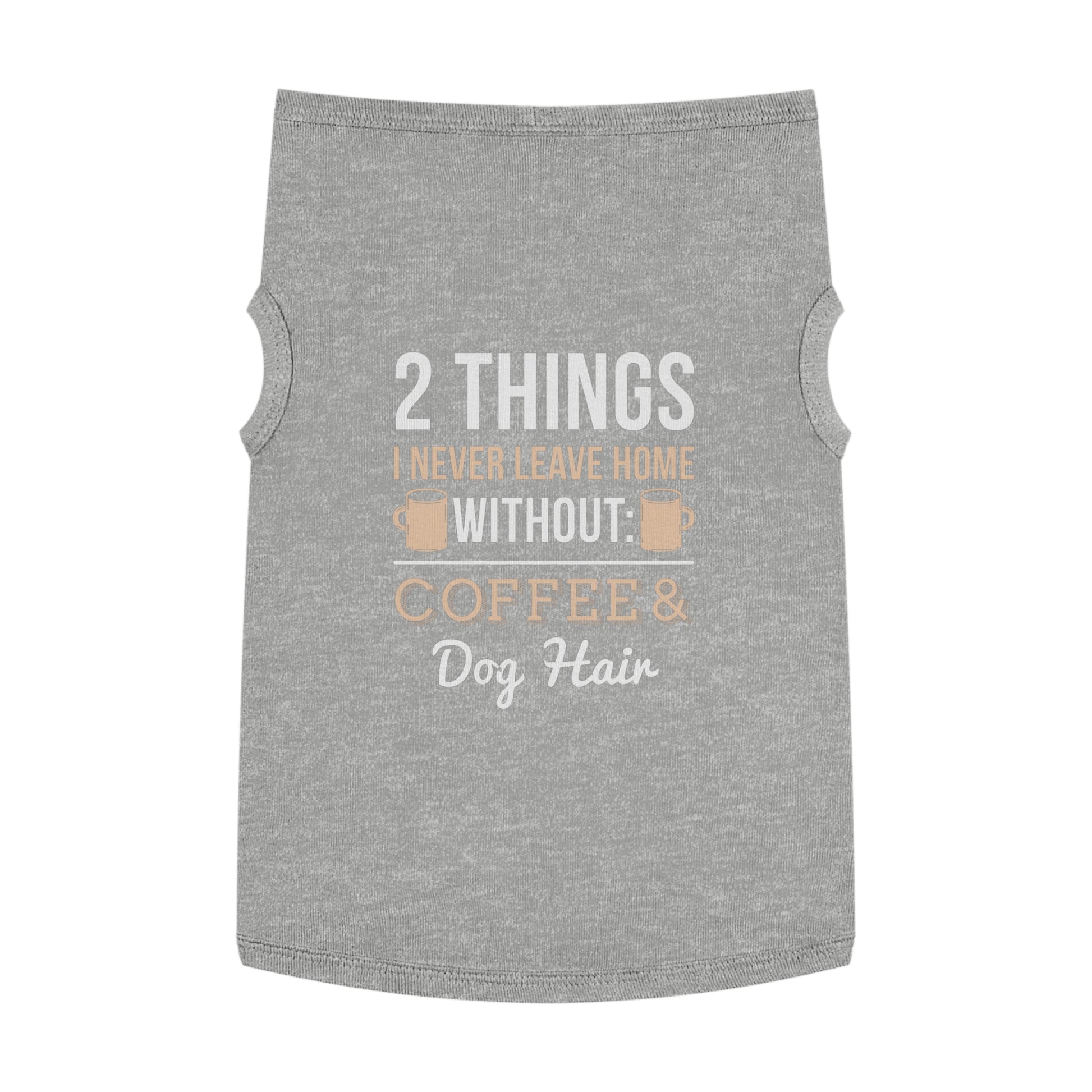 Coffee & Dog Hair Pet Tank Top, Funny Dog Shirt, Pet Clothing, Gift for Dog Lovers, Pet Apparel, Cute Dog Tank
