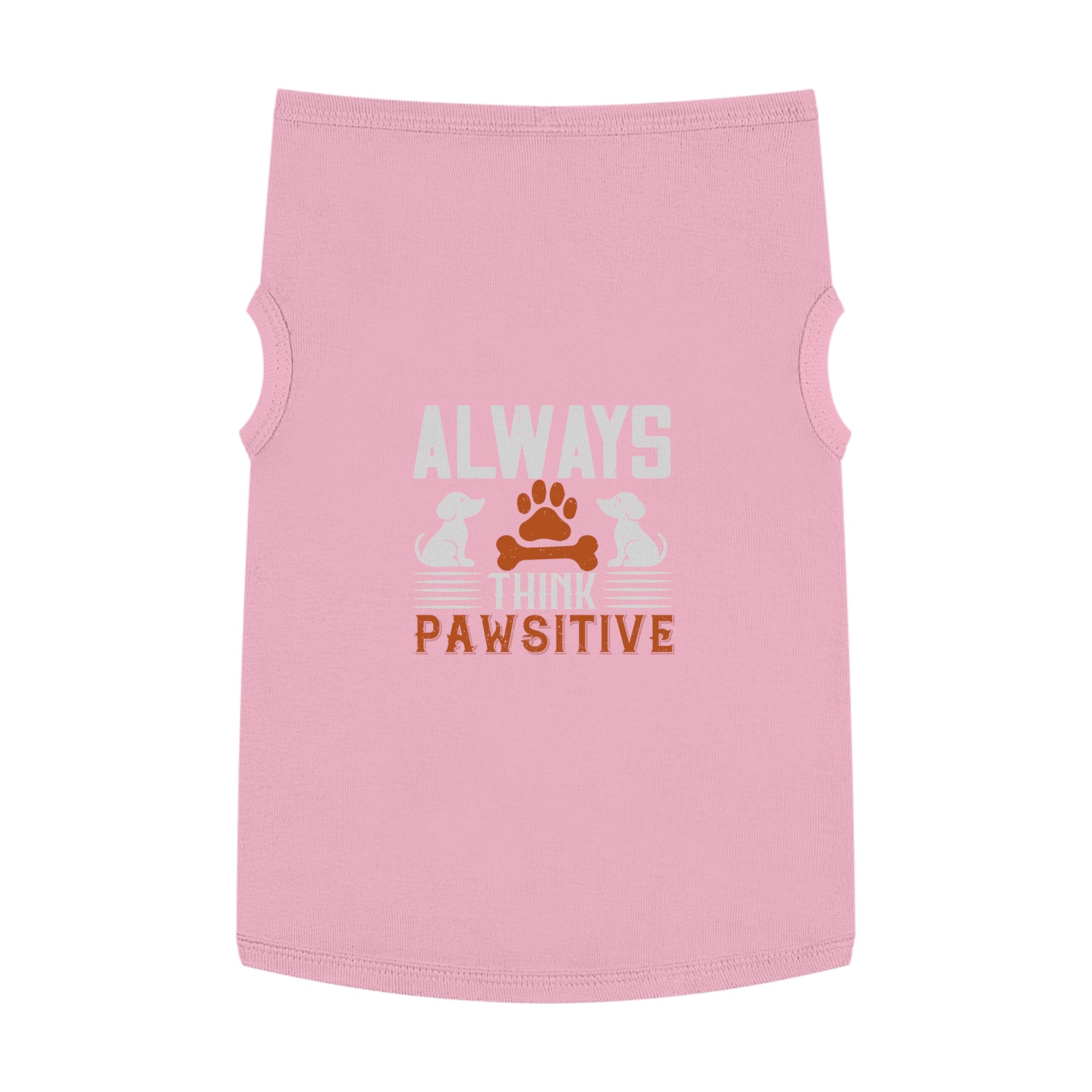 Pawsitive Pet Tank Top - Always Think Pawsitive - Dog Apparel, Cute Pet Clothing, Pet Lover Gift, Summer Dog Tank