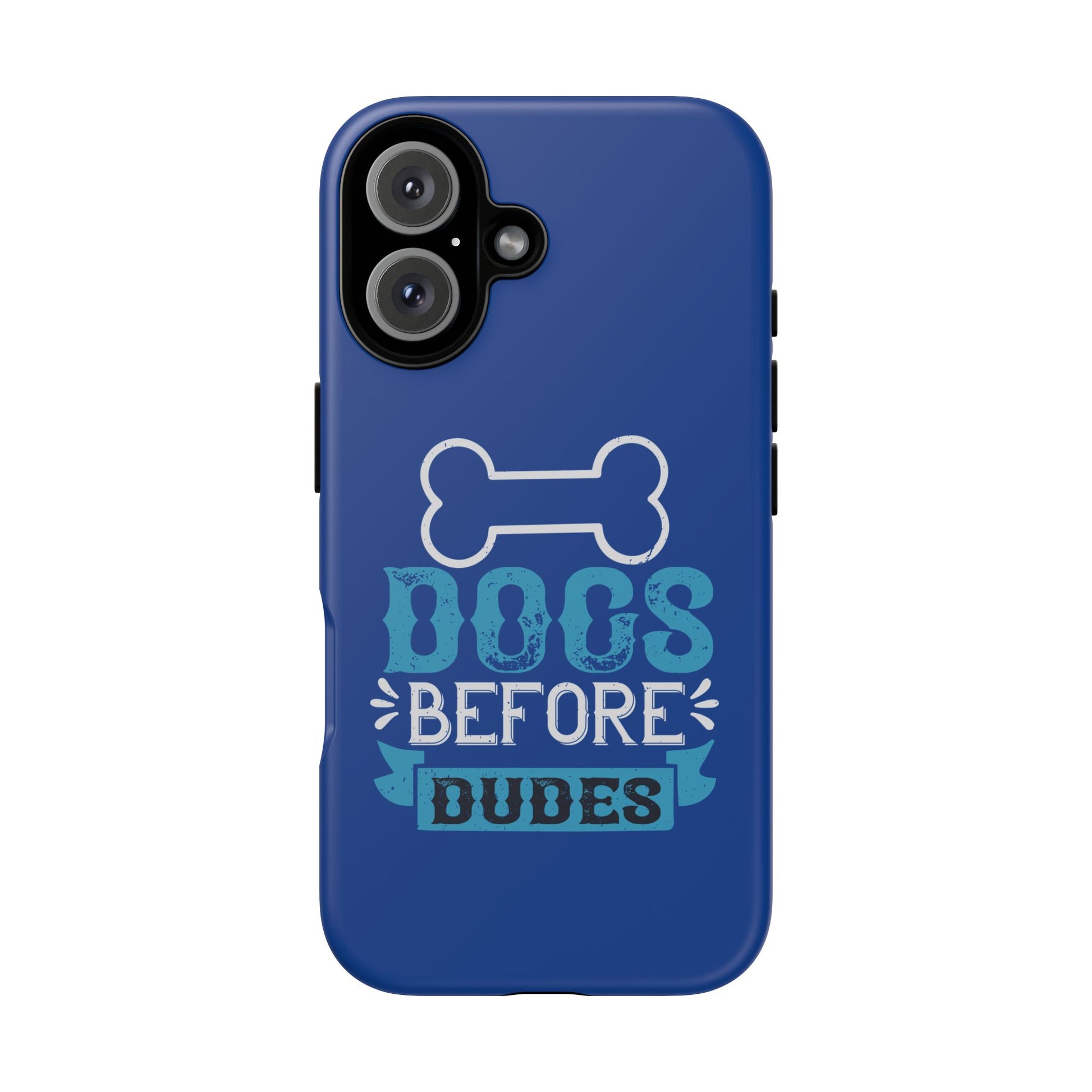 Dog Lover Phone Case, Dogs Before Dudes, Puppy Gift, Pet Parent Accessory, Cute Dog iPhone Cover, Durable Tough Case