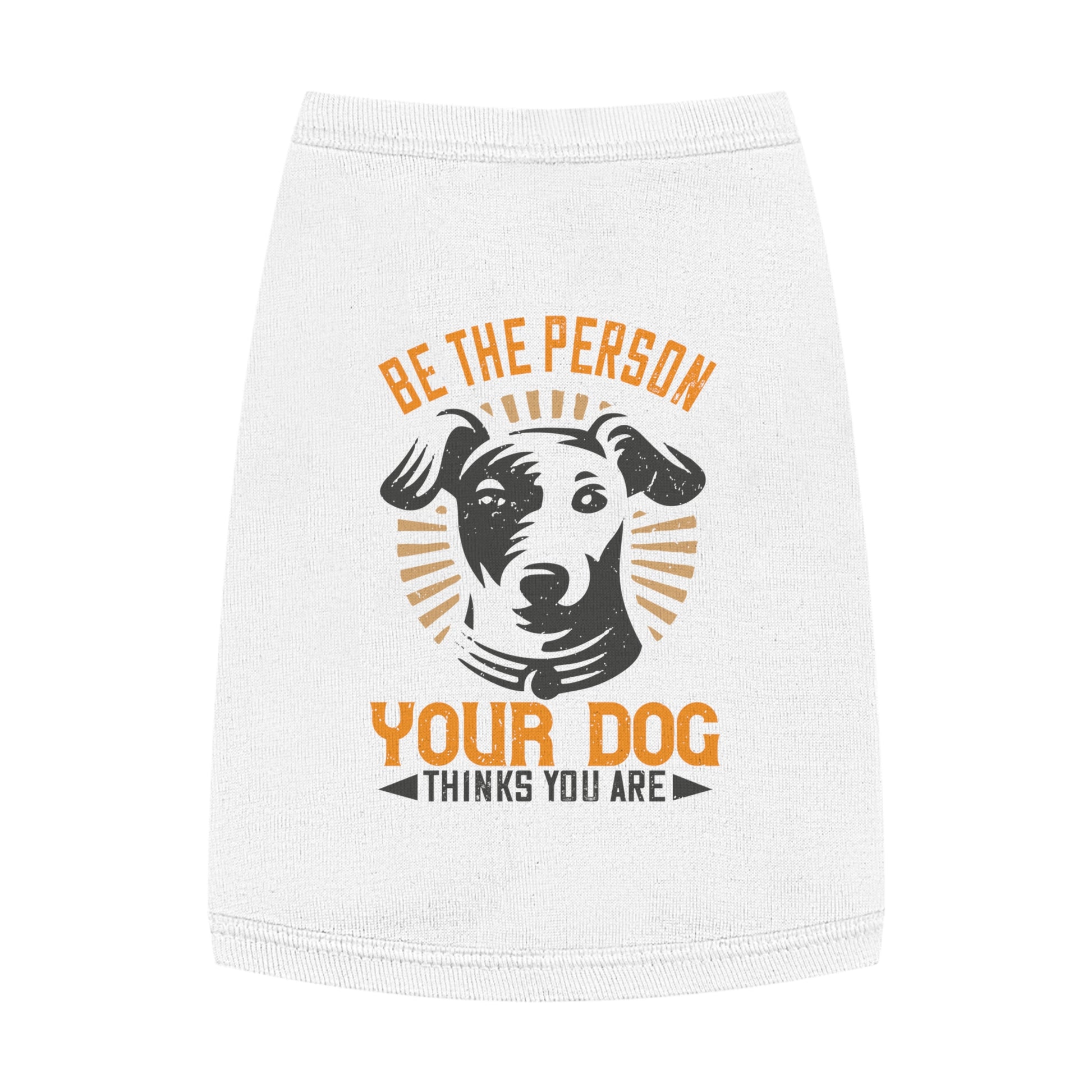 Funny Dog Lover Pet Tank Top, Be the Person Your Dog Thinks You Are, Cute Pet Apparel, Dog Mom Gift, Summer Dogwear, Adjustable Dog [...]