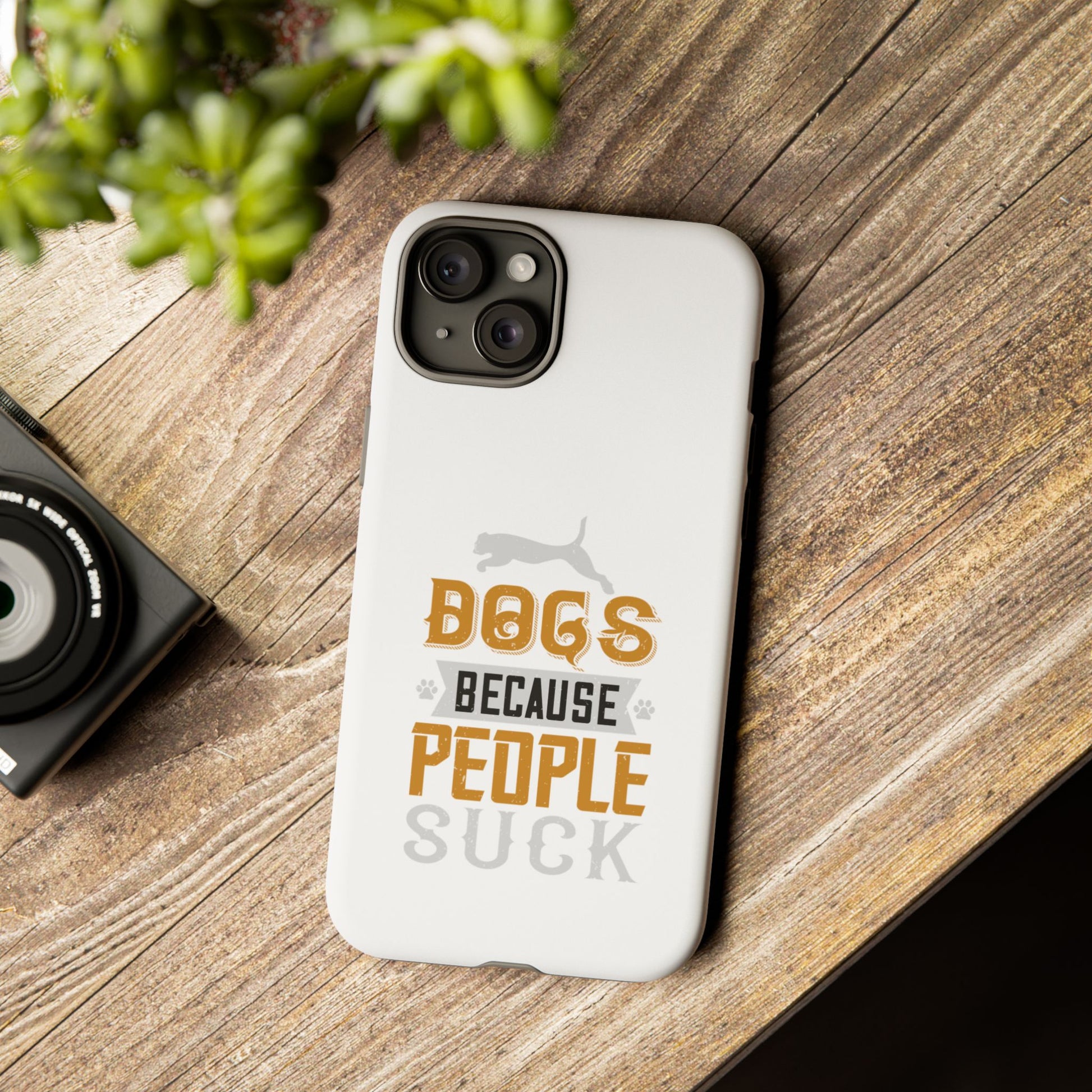 Funny Dog Lover Phone Case - Dogs Because People Suck, Pet Owner Gift, Dog Mom Tees, Unique Gift for Dog Lovers, Humorous Pet Accessories