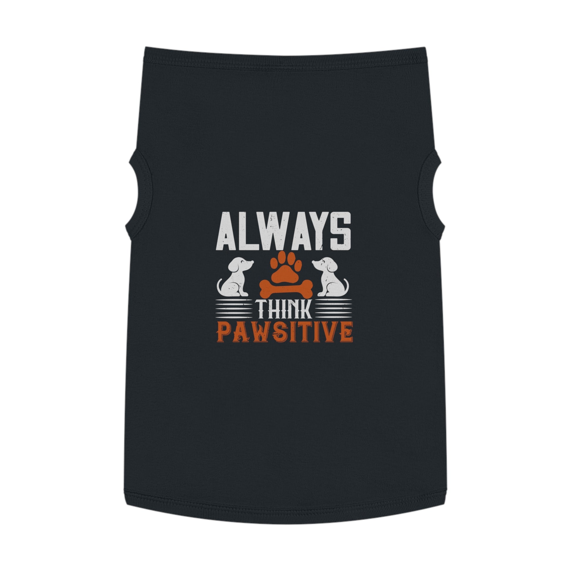Pawsitive Pet Tank Top - Always Think Pawsitive - Dog Apparel, Cute Pet Clothing, Pet Lover Gift, Summer Dog Tank