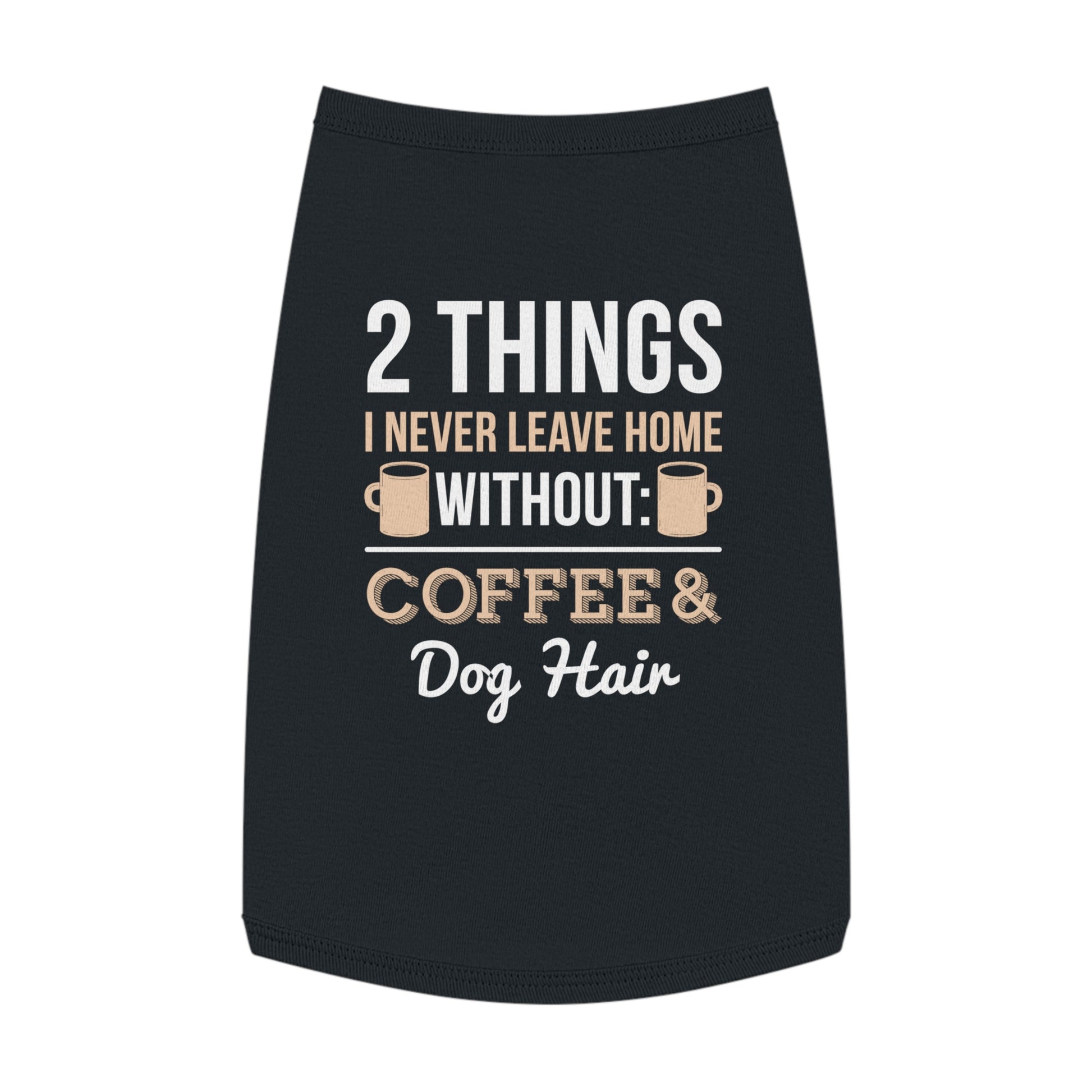 Coffee & Dog Hair Pet Tank Top, Funny Dog Shirt, Pet Clothing, Gift for Dog Lovers, Pet Apparel, Cute Dog Tank