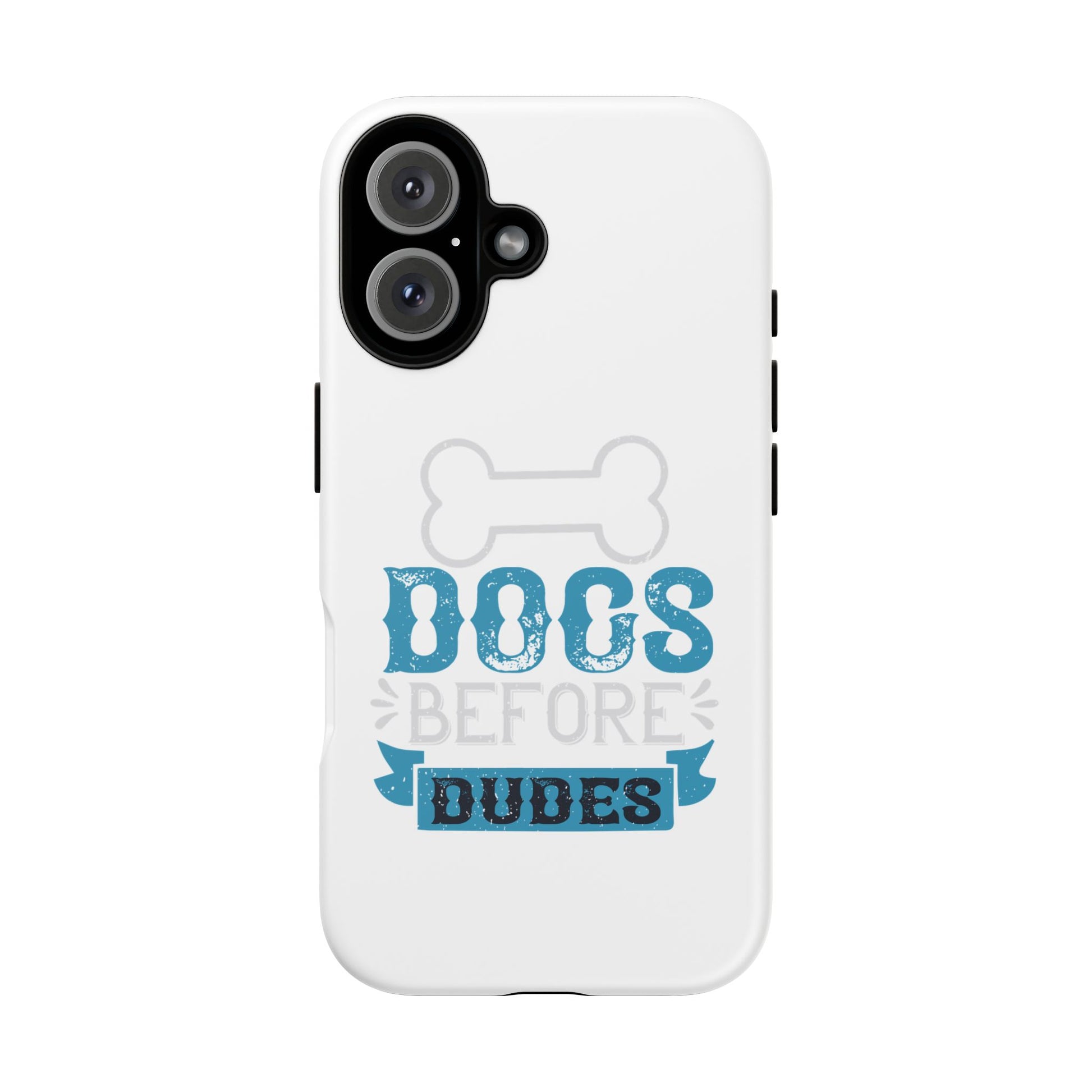 Dog Lover Phone Case, Dogs Before Dudes, Puppy Gift, Pet Parent Accessory, Cute Dog iPhone Cover, Durable Tough Case