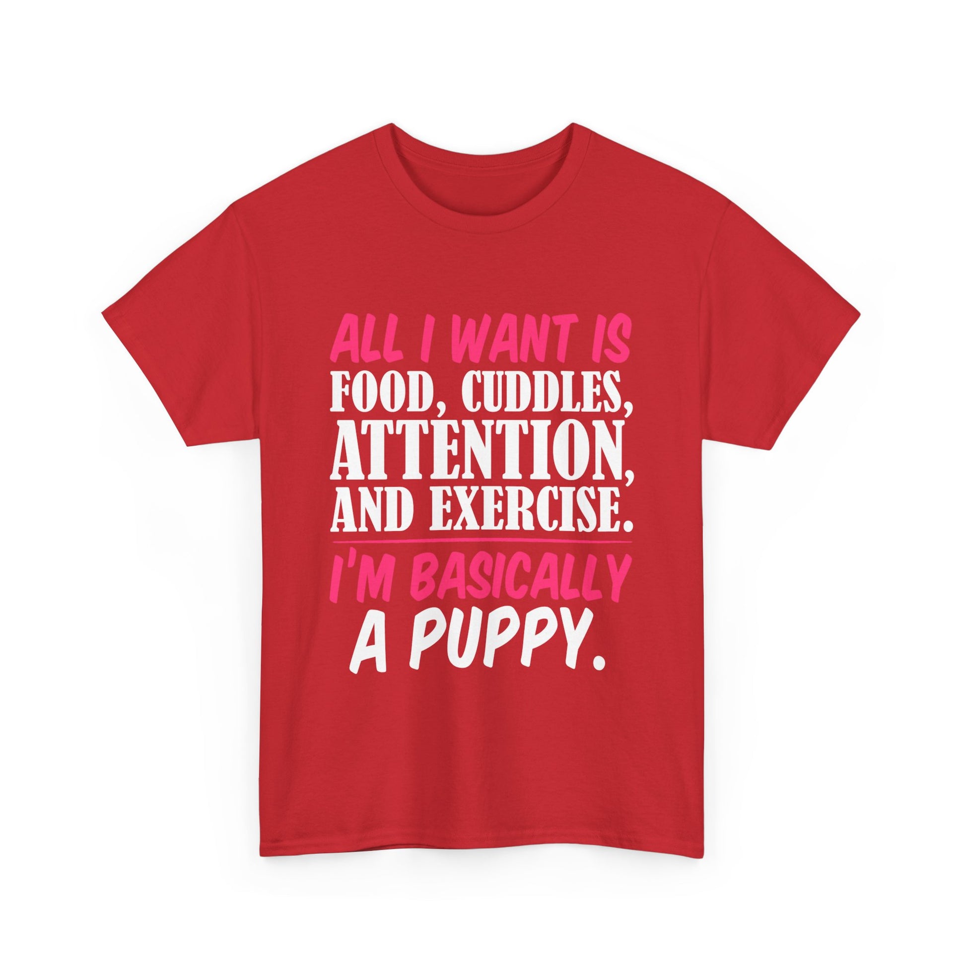All I Want Is I'm Basically T-Shirt, Unisex Cotton Tee, Casual Wear, Gift for Friends, Funny Quote Tee, Everyday Comfort Shirt