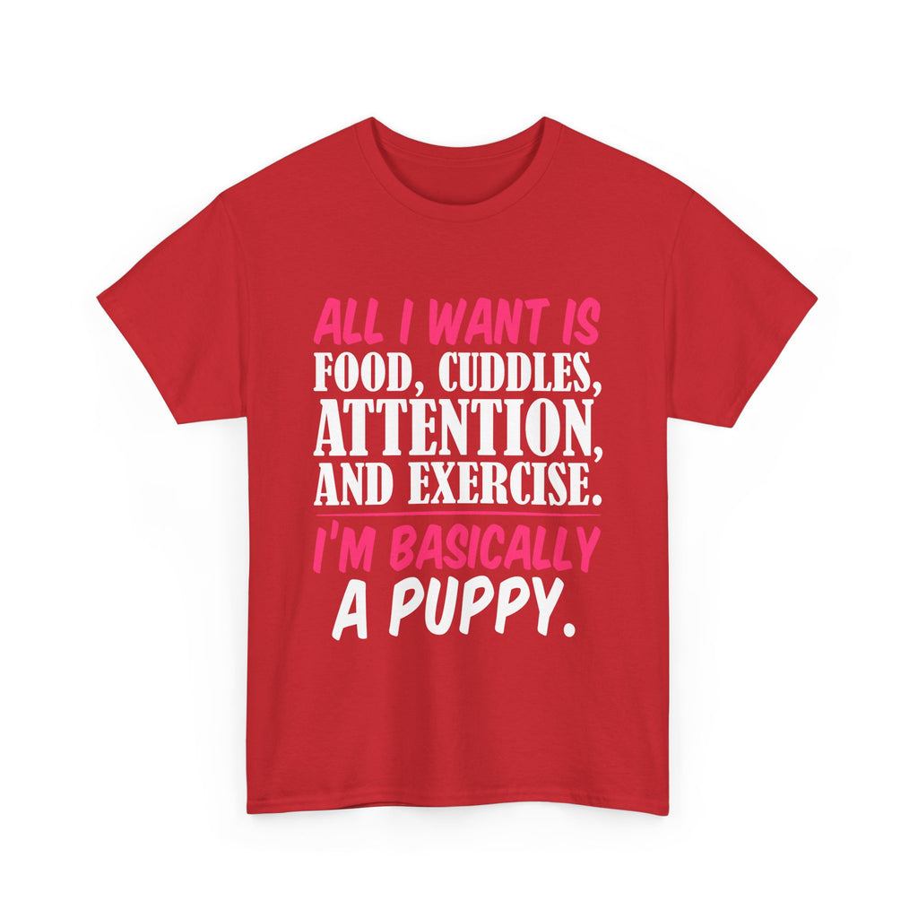 All I Want Is I'm Basically T-Shirt, Unisex Cotton Tee, Casual Wear, Gift for Friends, Funny Quote Tee, Everyday Comfort Shirt