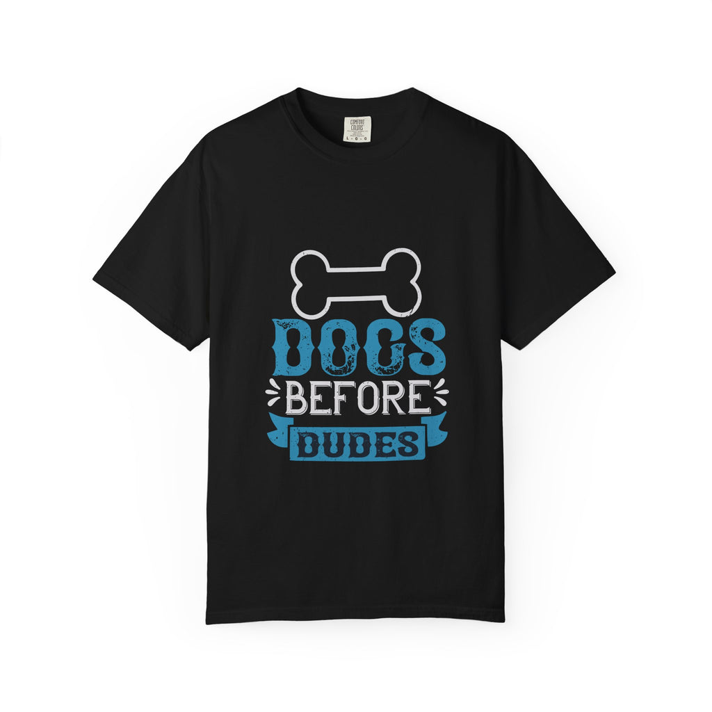 Funny Dog Lover Unisex T-Shirt - "Dogs Before Dudes"