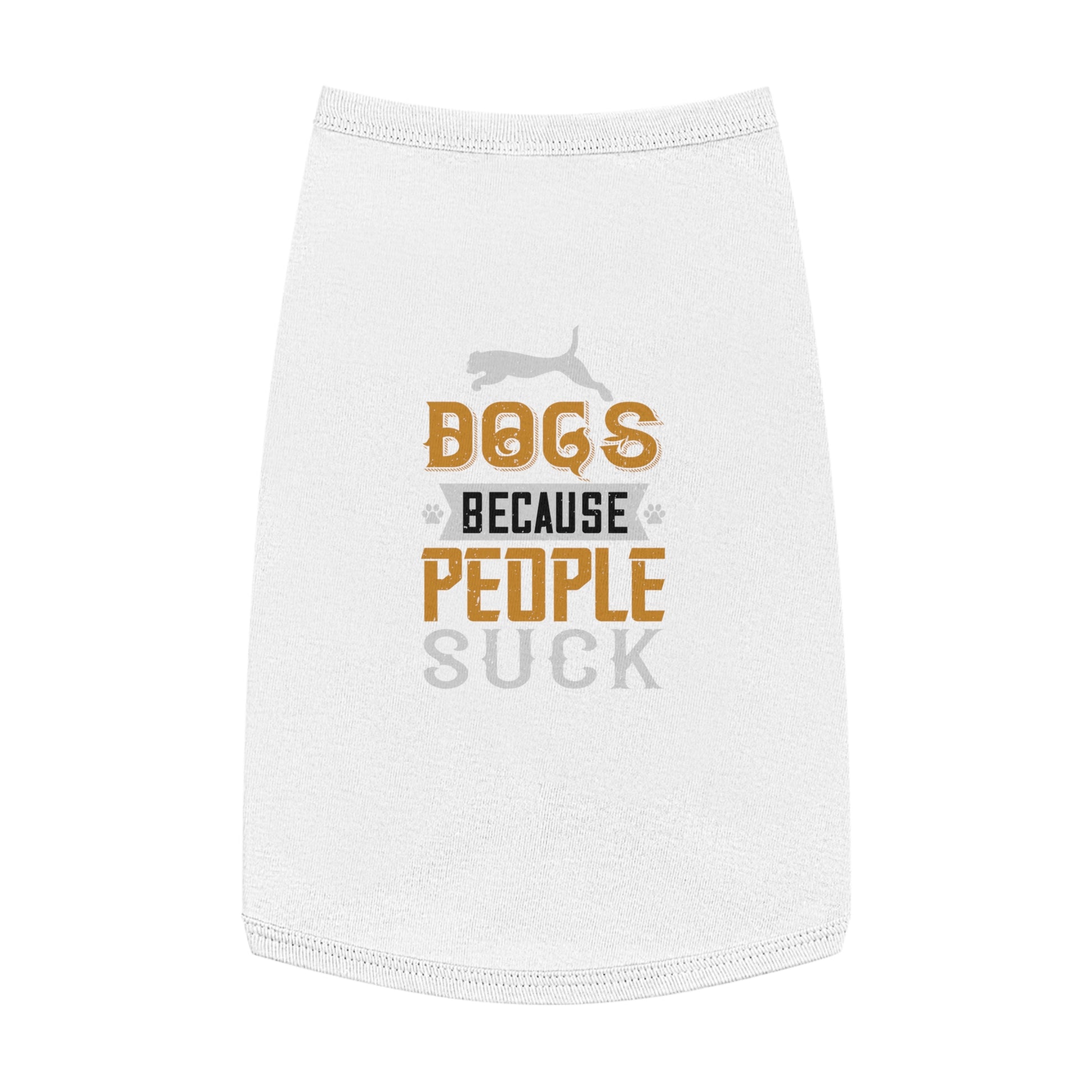 Trendy Dog Tank Top - "Dogs Because People Suck" Funny Pet Apparel, Cute Canine Gifts, Dog Lover T-shirts, Summer Dogwear, Funny Gifts [...]