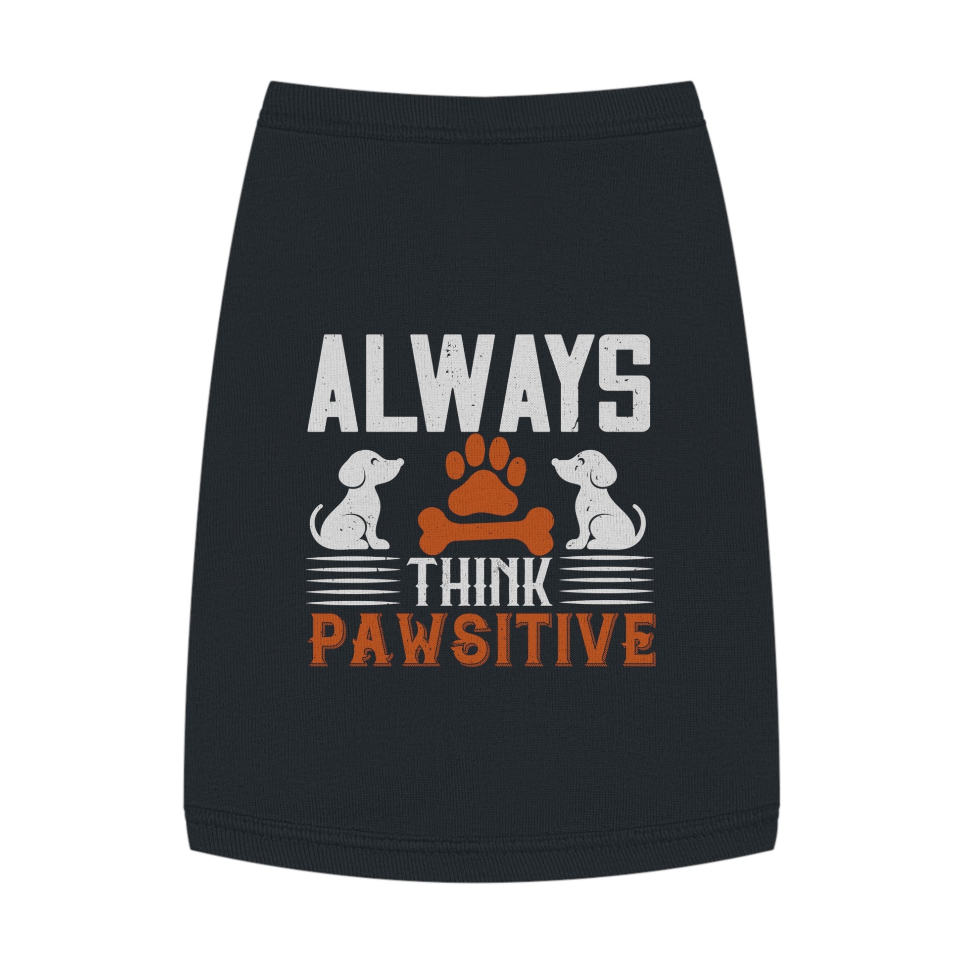 Pawsitive Pet Tank Top - Always Think Pawsitive - Dog Apparel, Cute Pet Clothing, Pet Lover Gift, Summer Dog Tank