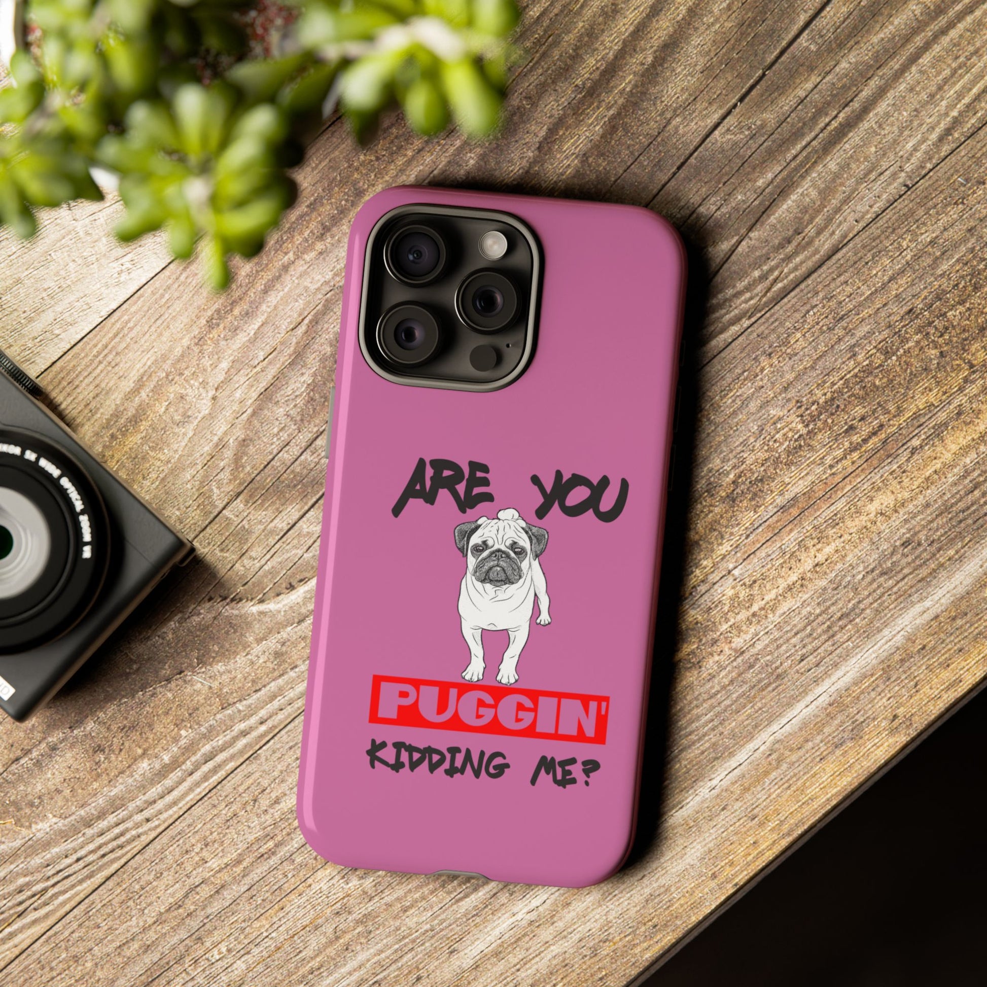 Pug-Inspired Phone Case - Are You Puggin' Kidding Me? | Funny Gift for Dog Lovers, Cute Pet Accessories, Phone Covers, Humor