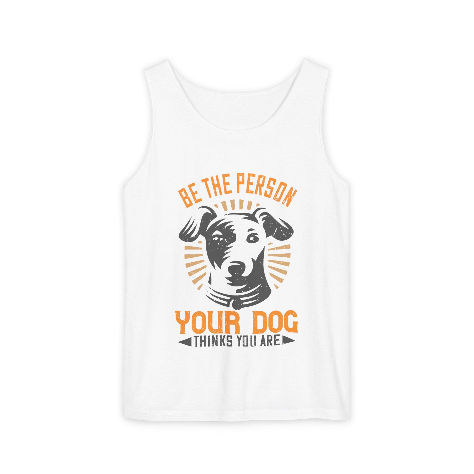 Dog Lover's Unisex Tank Top - "Be The Person Your Dog Thinks You Are" - Perfect for Pet Owners, Gift for Dog Lovers, Summer Apparel, [...]